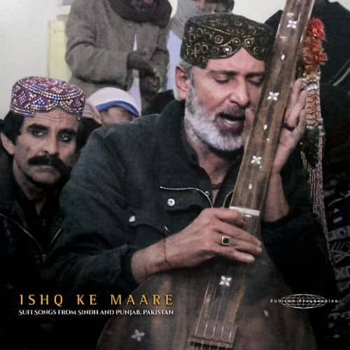 Ishq Ke Maare: Sufi Songs From Sindh [LP] - VINYL