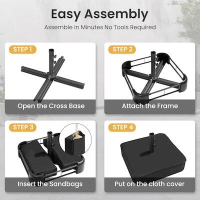 Easy Assembly  
Assemble in Minutes No Tools Required  

STEP 1  
Open the Cross Base  

STEP 2  
Attach the Frame  

STEP 3  
Insert the Sandbags  

STEP 4  
Put on the cloth cover