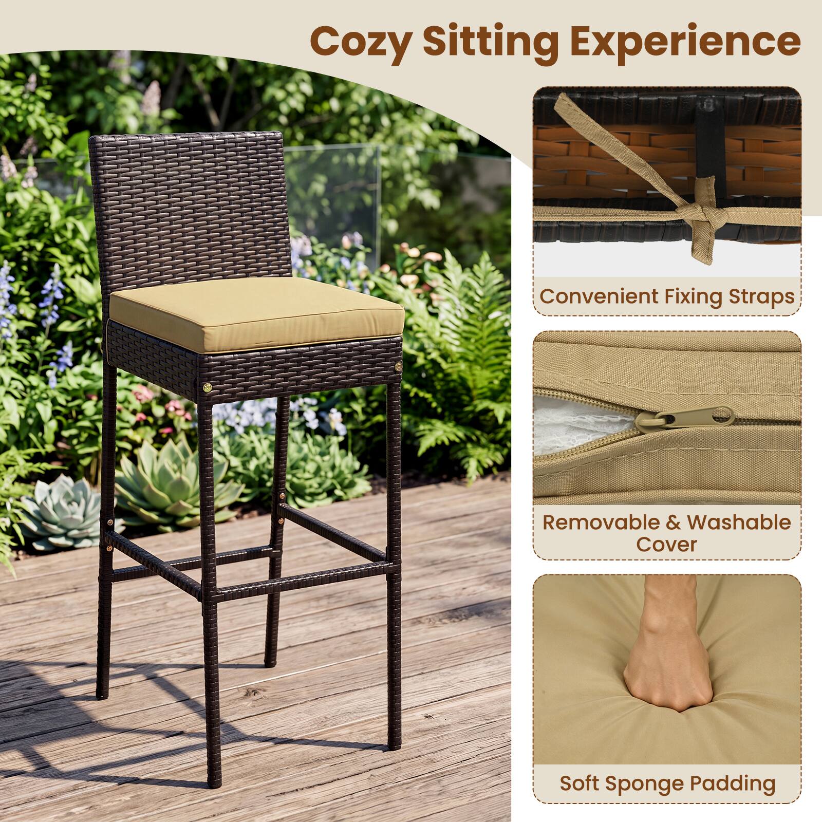 Cozy Sitting Experience  
Convenient Fixing Straps  
Removable & Washable Cover  
Soft Sponge Padding