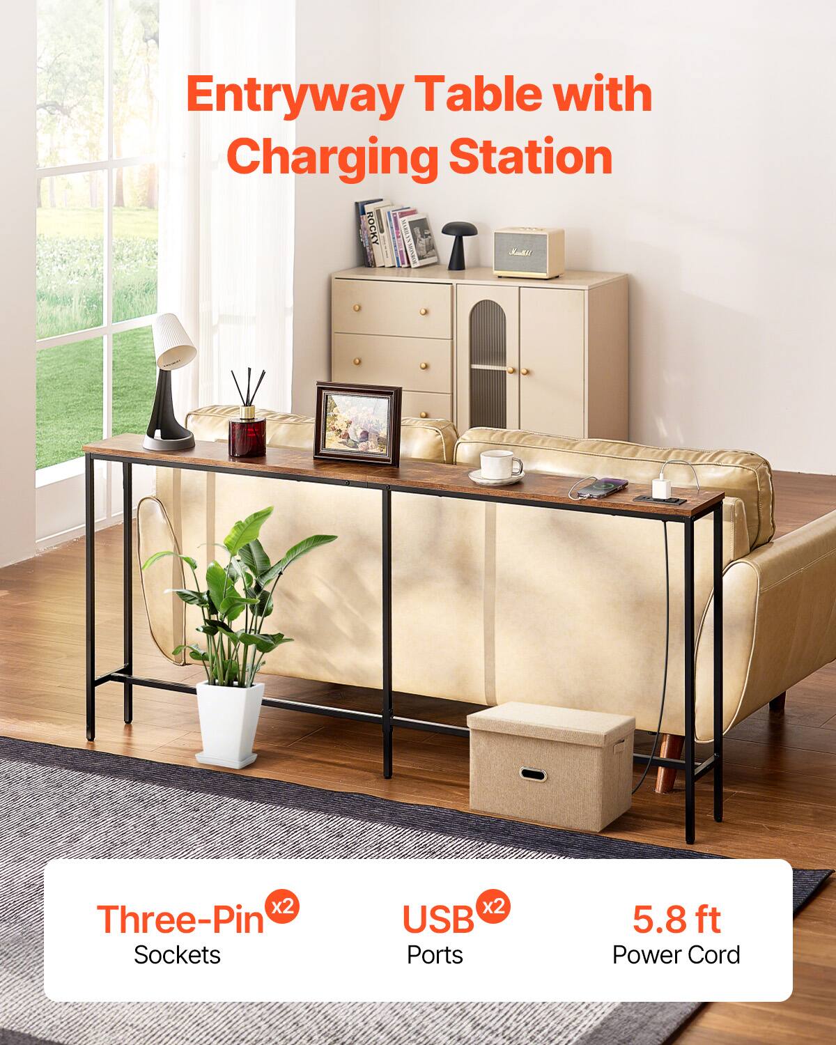 Entryway Table with Charging Station

Three-Pin Sockets x2  
USB Ports x2  
5.8 ft Power Cord