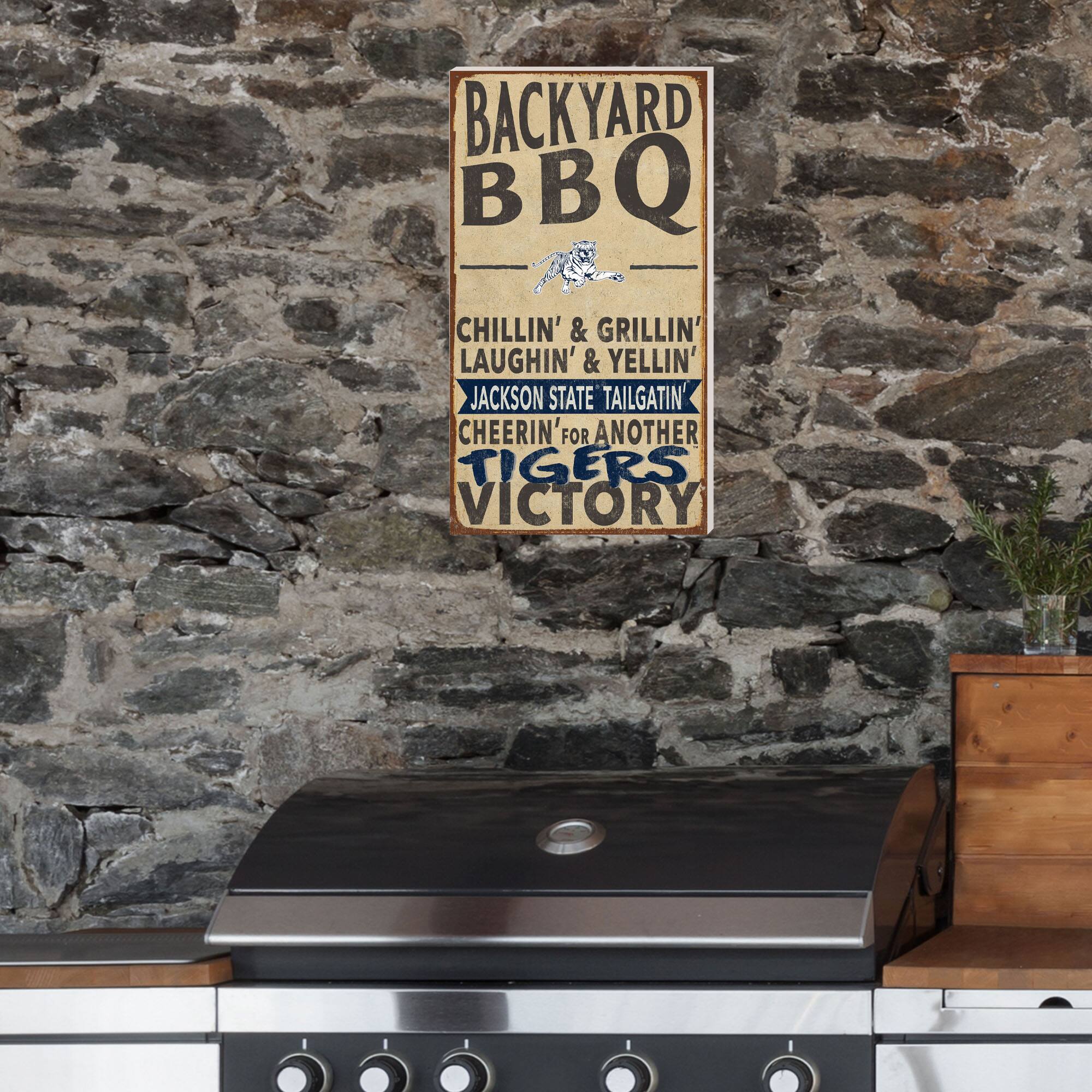 BACKYARD BBQ  
CHILLIN' & GRILLIN'  
LAUGHIN' & YELLIN'  
JACKSON STATE TAILGATIN'  
CHEERIN' FOR ANOTHER TIGERS VICTORY