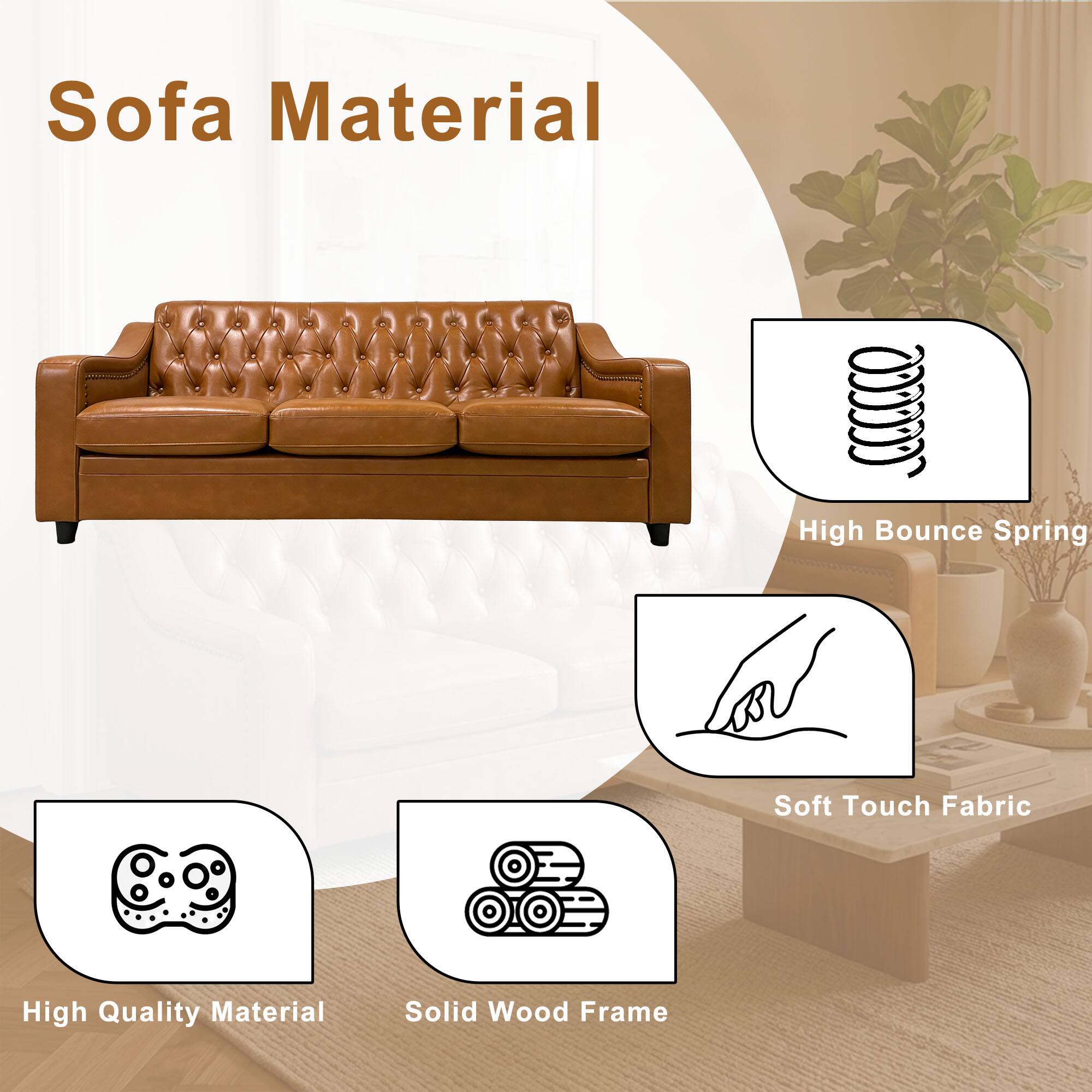 Sofa Material

- High Bounce Spring
- Soft Touch Fabric
- High Quality Material
- Solid Wood Frame