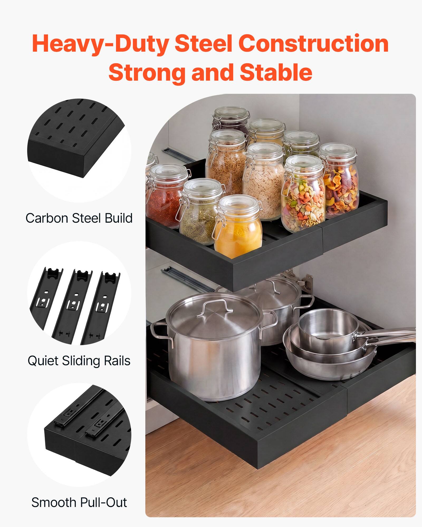 Heavy-Duty Steel Construction  
Strong and Stable  
Carbon Steel Build  
Quiet Sliding Rails  
Smooth Pull-Out