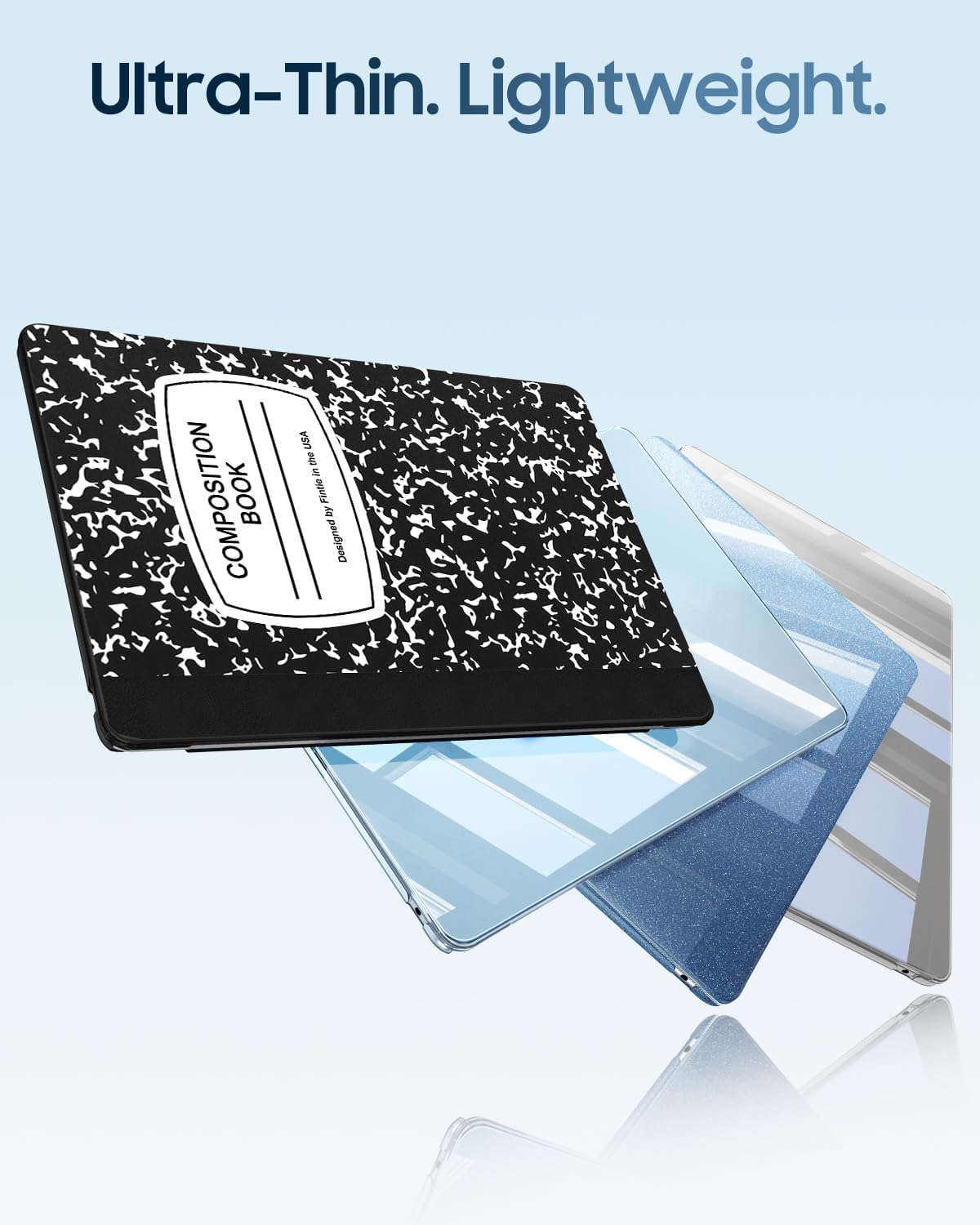 Ultra-Thin. Lightweight.

COMPOSITION BOOK

Designed by Fintle in the USA