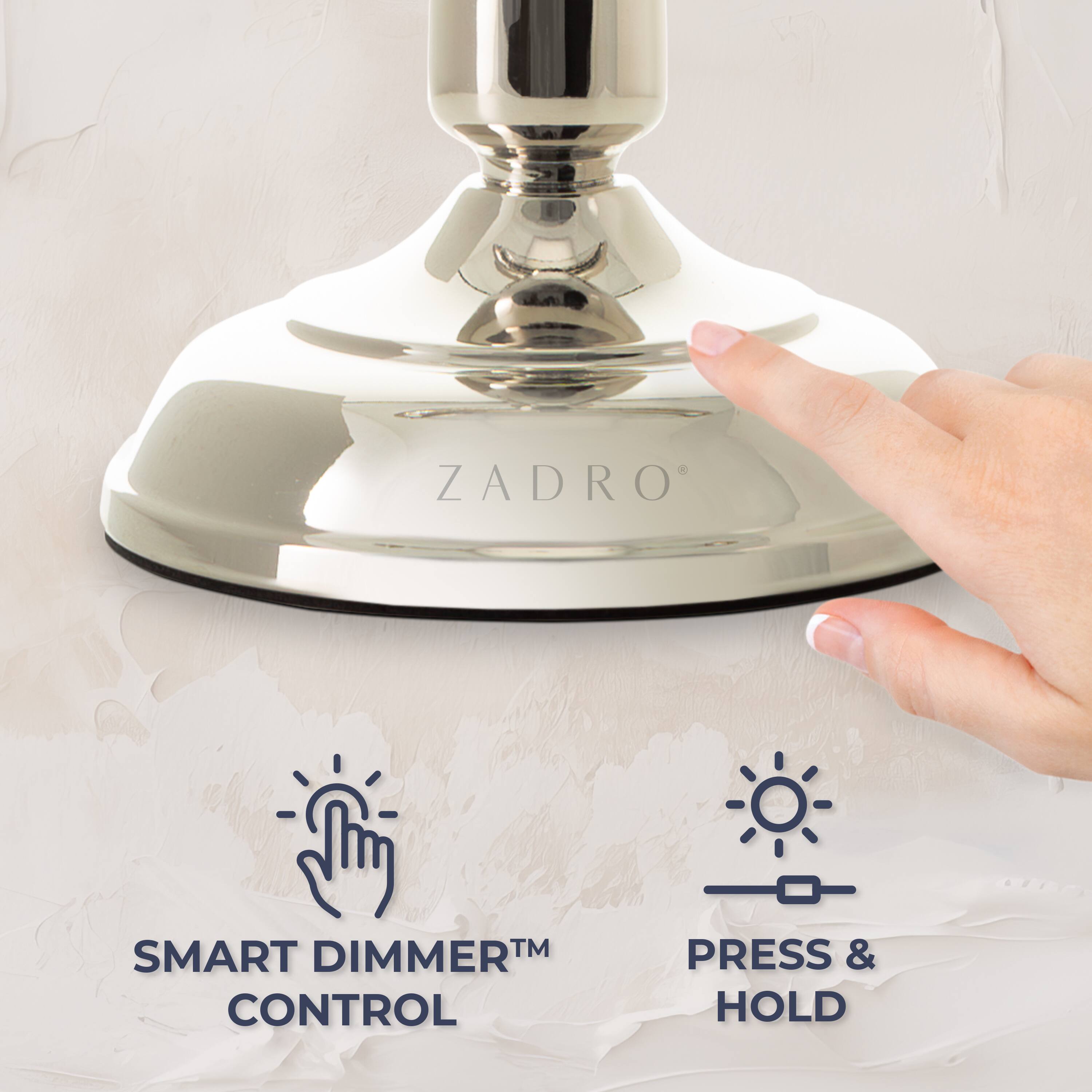 ZADRO

SMART DIMMER™ CONTROL

PRESS & HOLD