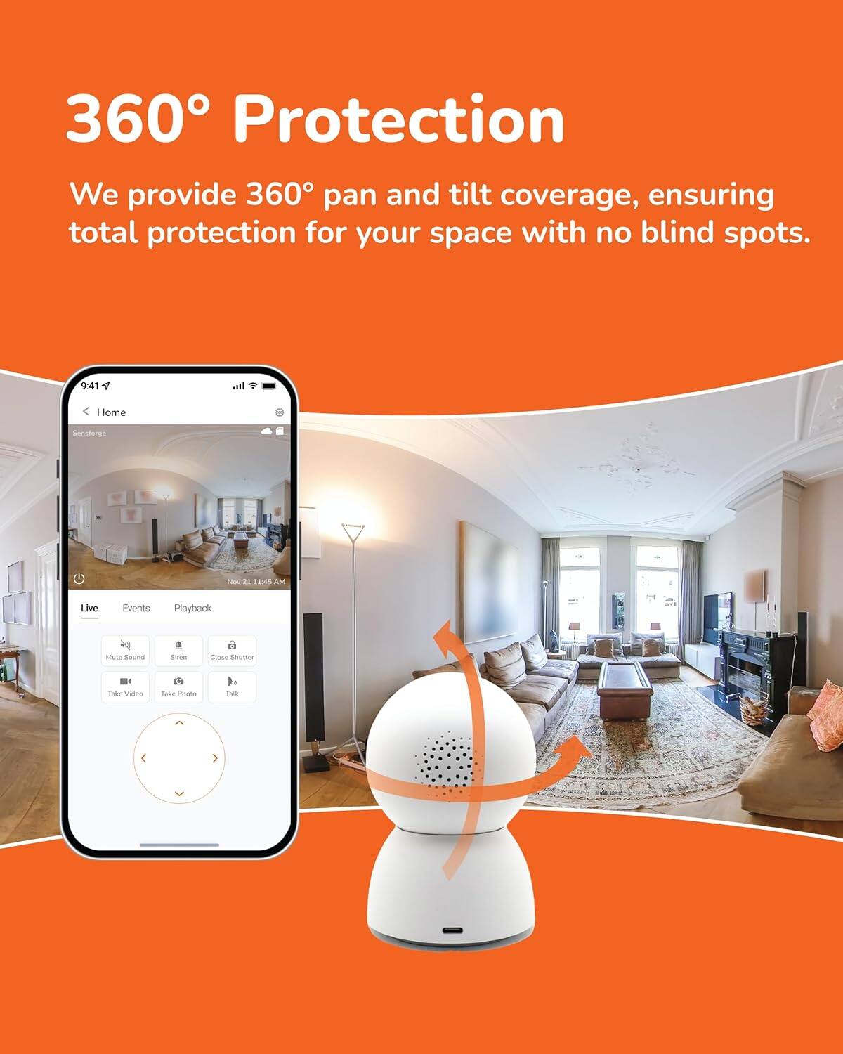 360° Protection

We provide 360° pan and tilt coverage, ensuring total protection for your space with no blind spots.