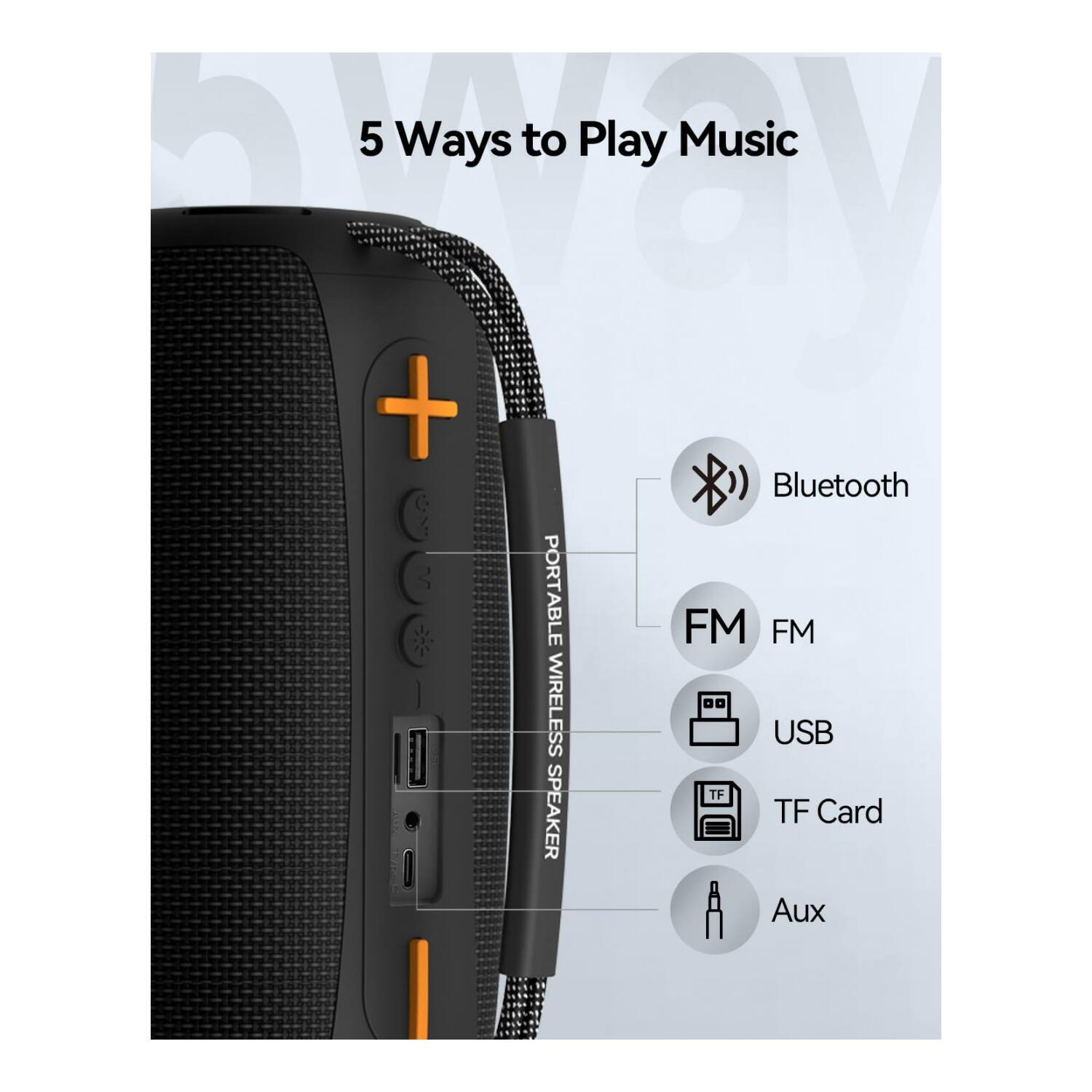 5 Ways to Play Music

- Bluetooth
- FM
- USB
- TF Card
- Aux
