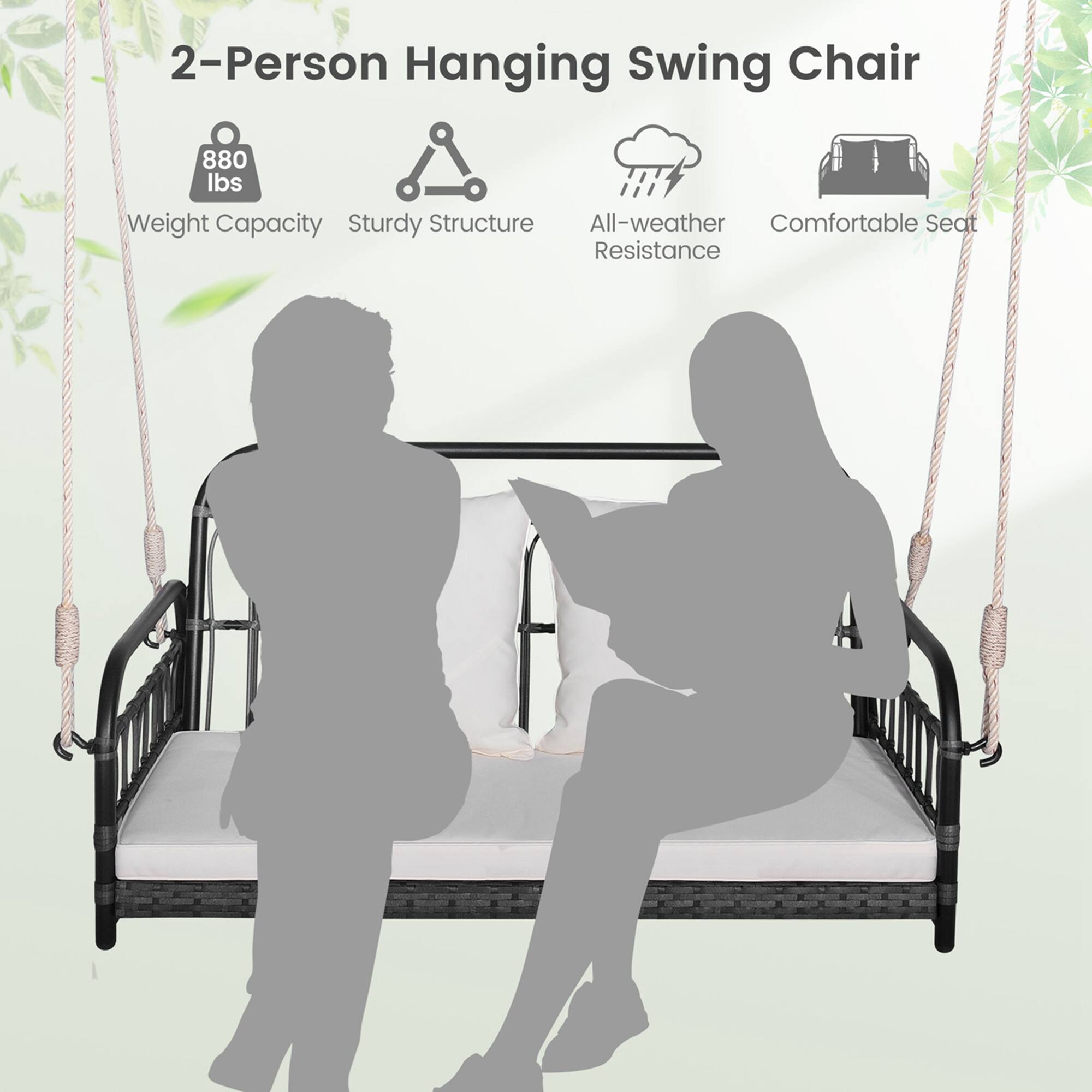 2-Person Hanging Swing Chair

- 880 lbs Weight Capacity
- Sturdy Structure
- All-weather Resistance
- Comfortable Seat