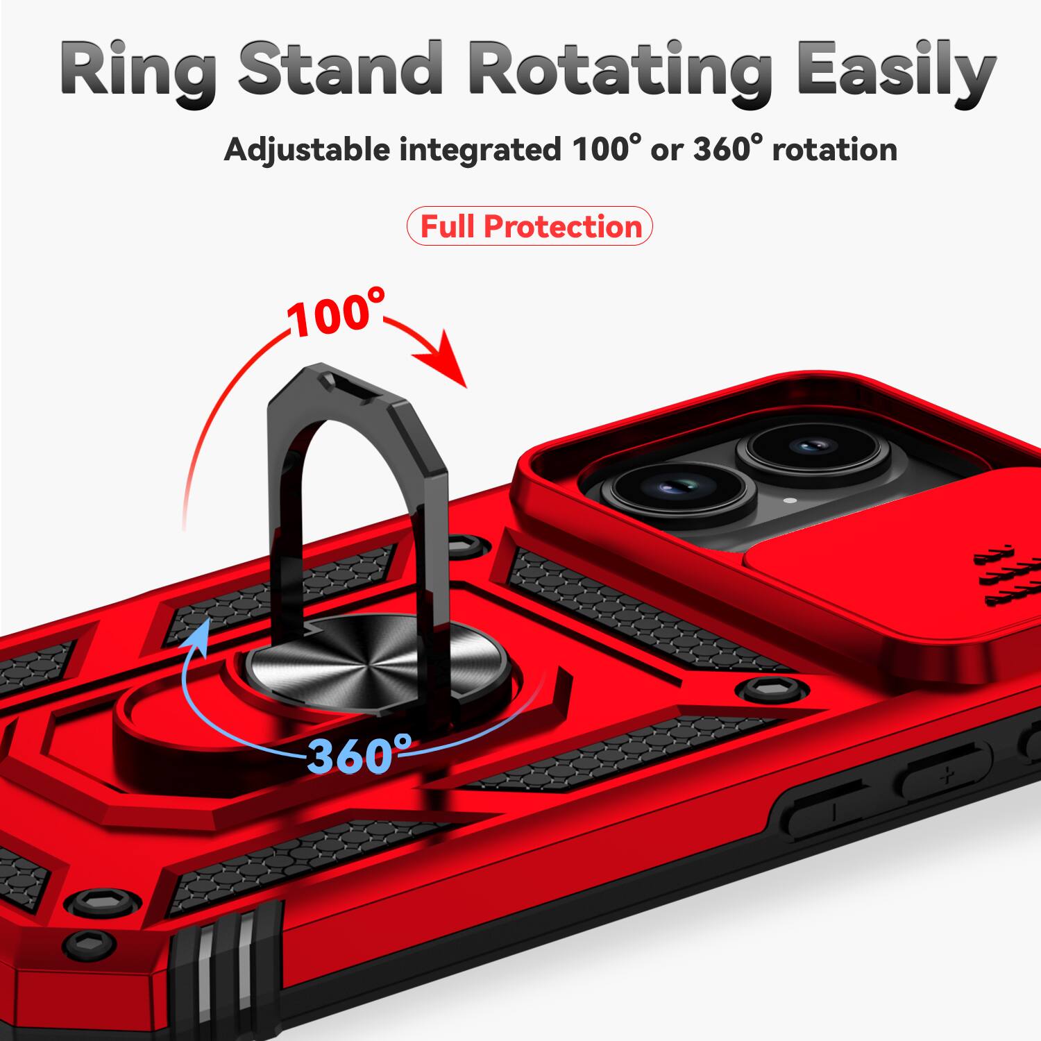 Ring Stand Rotating Easily  
Adjustable integrated 100° or 360° rotation  
Full Protection