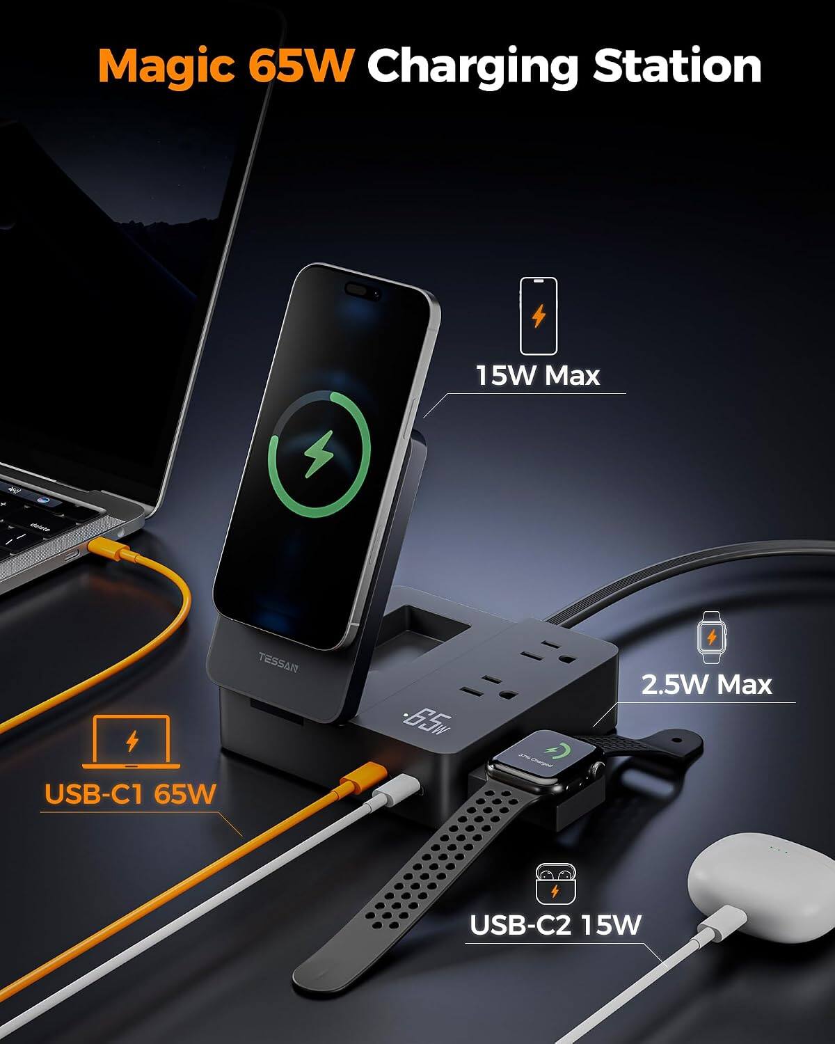 Magic 65W Charging Station

15W Max

USB-C1 65W

TESSAN

2.5W Max

USB-C2 15W