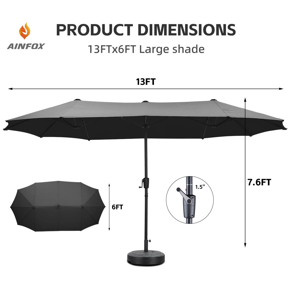 PRODUCT DIMENSIONS  
AINFOX  
13FTx6FT Large shade  
13FT  
7.6FT  
6FT  
1.5"