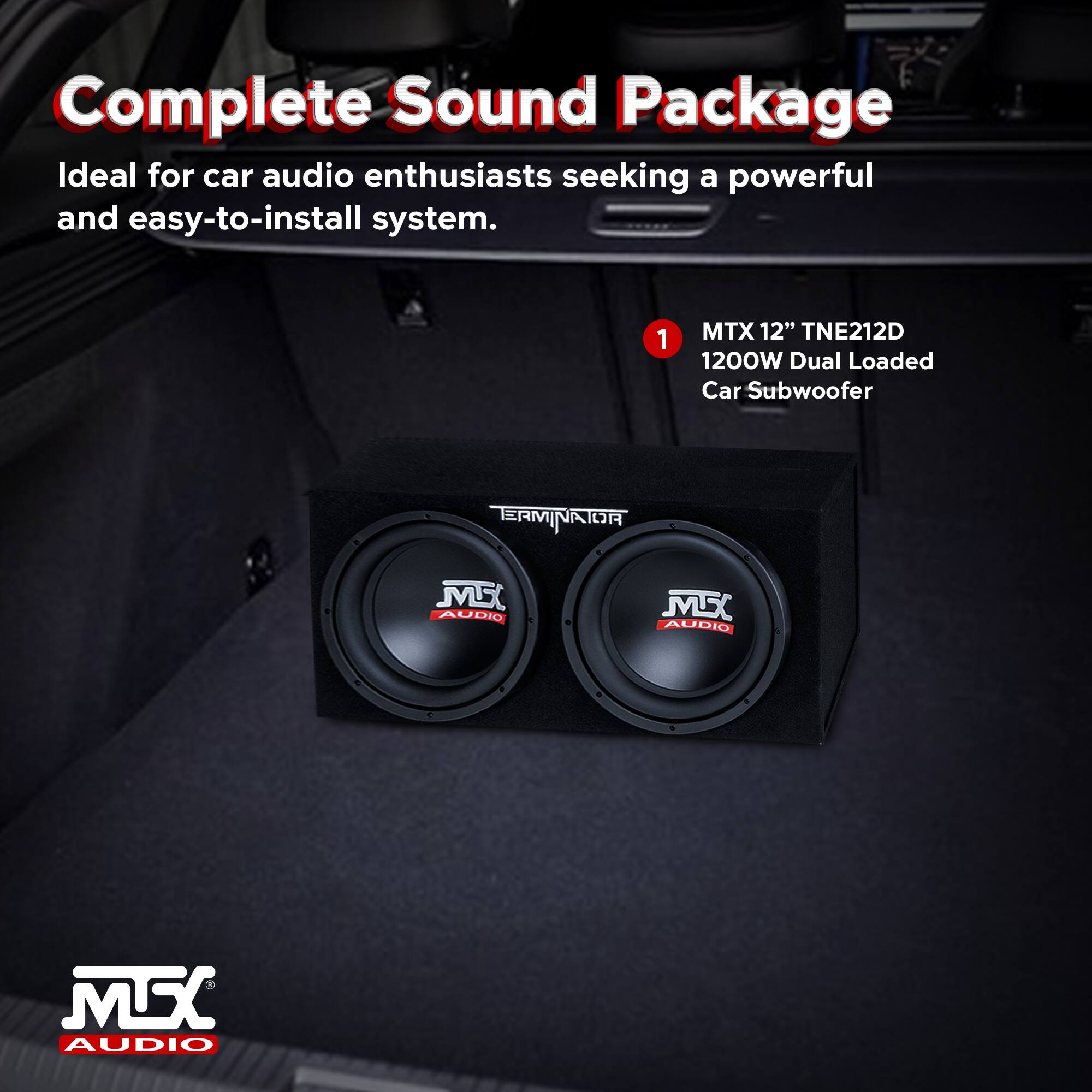 Complete Sound Package  
Ideal for car audio enthusiasts seeking a powerful and easy-to-install system.  

1 MTX 12" TNE212D 1200W Dual Loaded Car Subwoofer