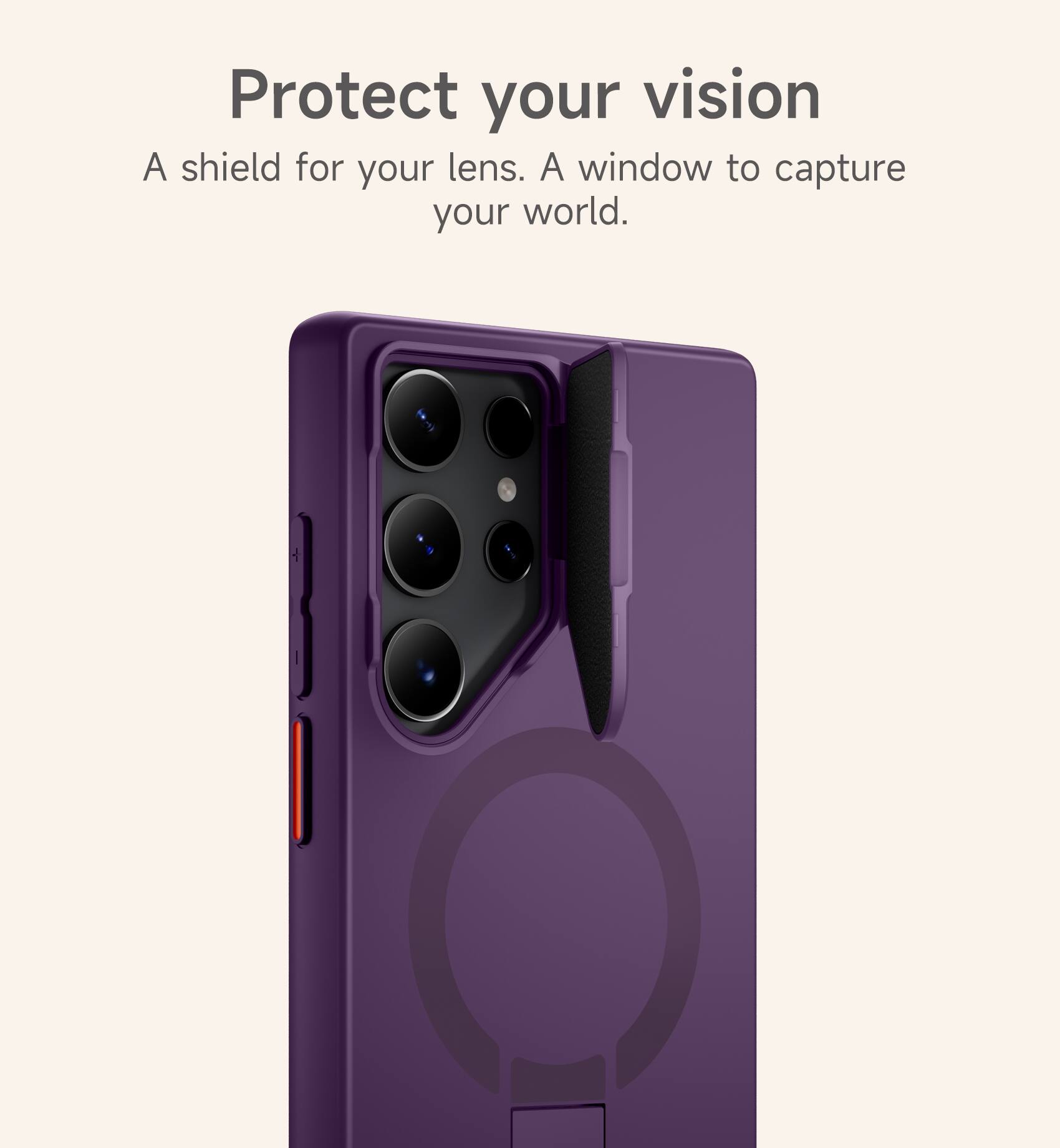 Protect your vision  
A shield for your lens.  
A window to capture your world.