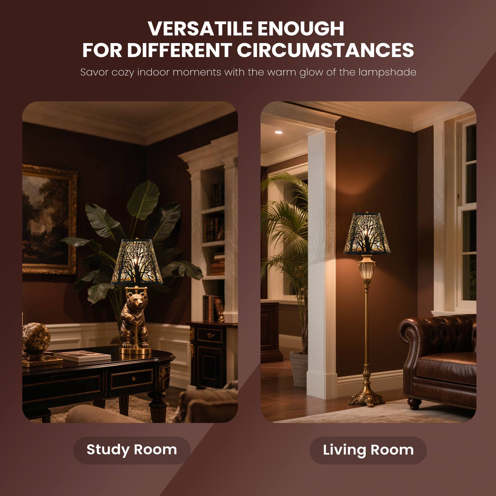 VERSATILE ENOUGH FOR DIFFERENT CIRCUMSTANCES

Savor cozy indoor moments with the warm glow of the lampshade

Study Room
Living Room