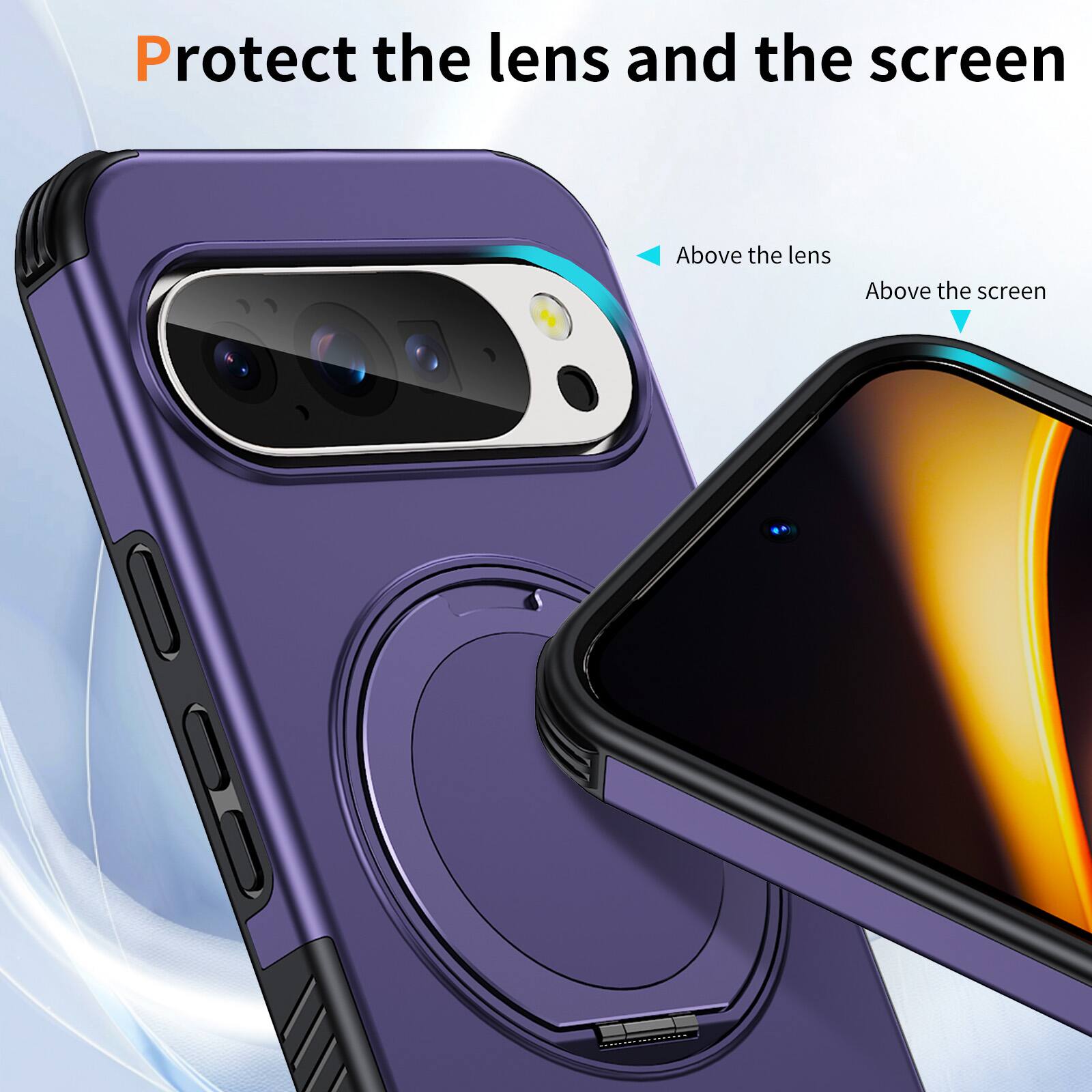 Protect the lens and the screen

Above the lens

Above the screen