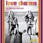 Front Standard. Love Charms: West Coast Hits Rarities From California Girls & Groups [CD].