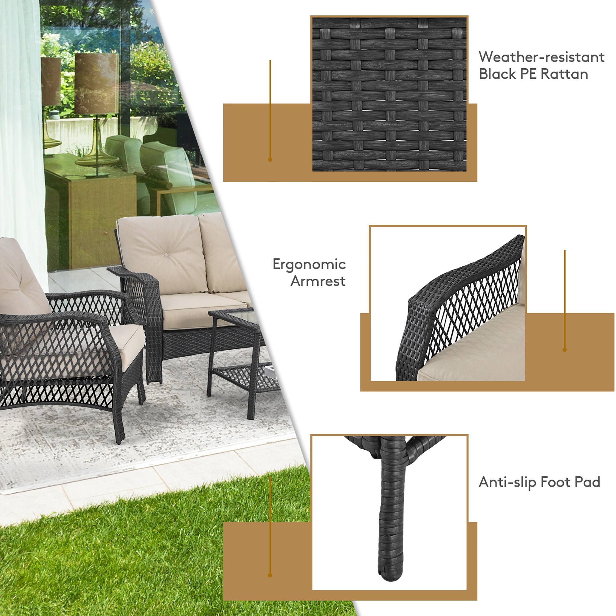 Weather-resistant Black PE Rattan  
Ergonomic Armrest  
Anti-slip Foot Pad