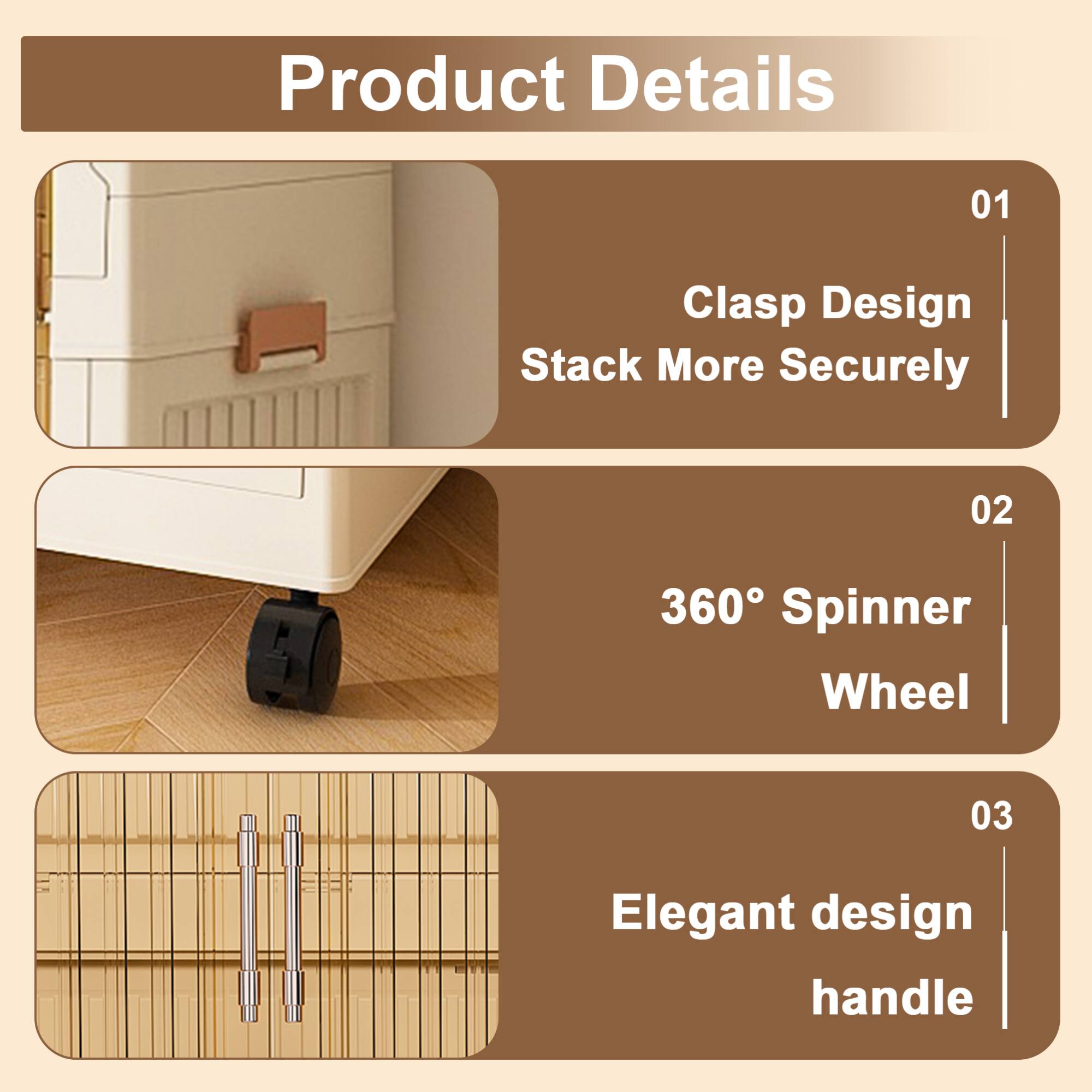 Product Details

01 Clasp Design  
Stack More Securely

02 360° Spinner Wheel

03 Elegant design handle