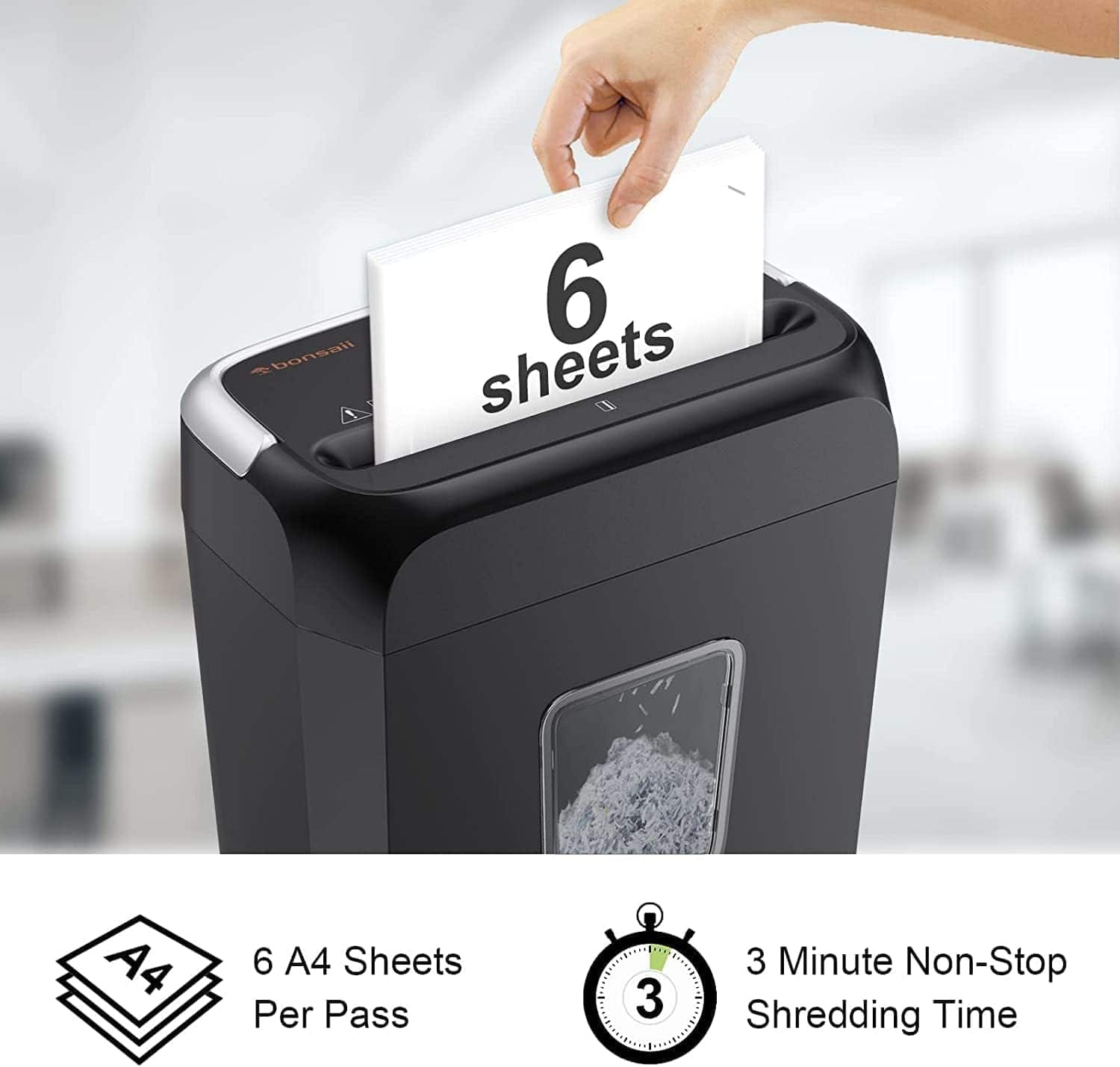 bonsall
6 sheets
6 A4 Sheets Per Pass
3 Minute Non-Stop Shredding Time