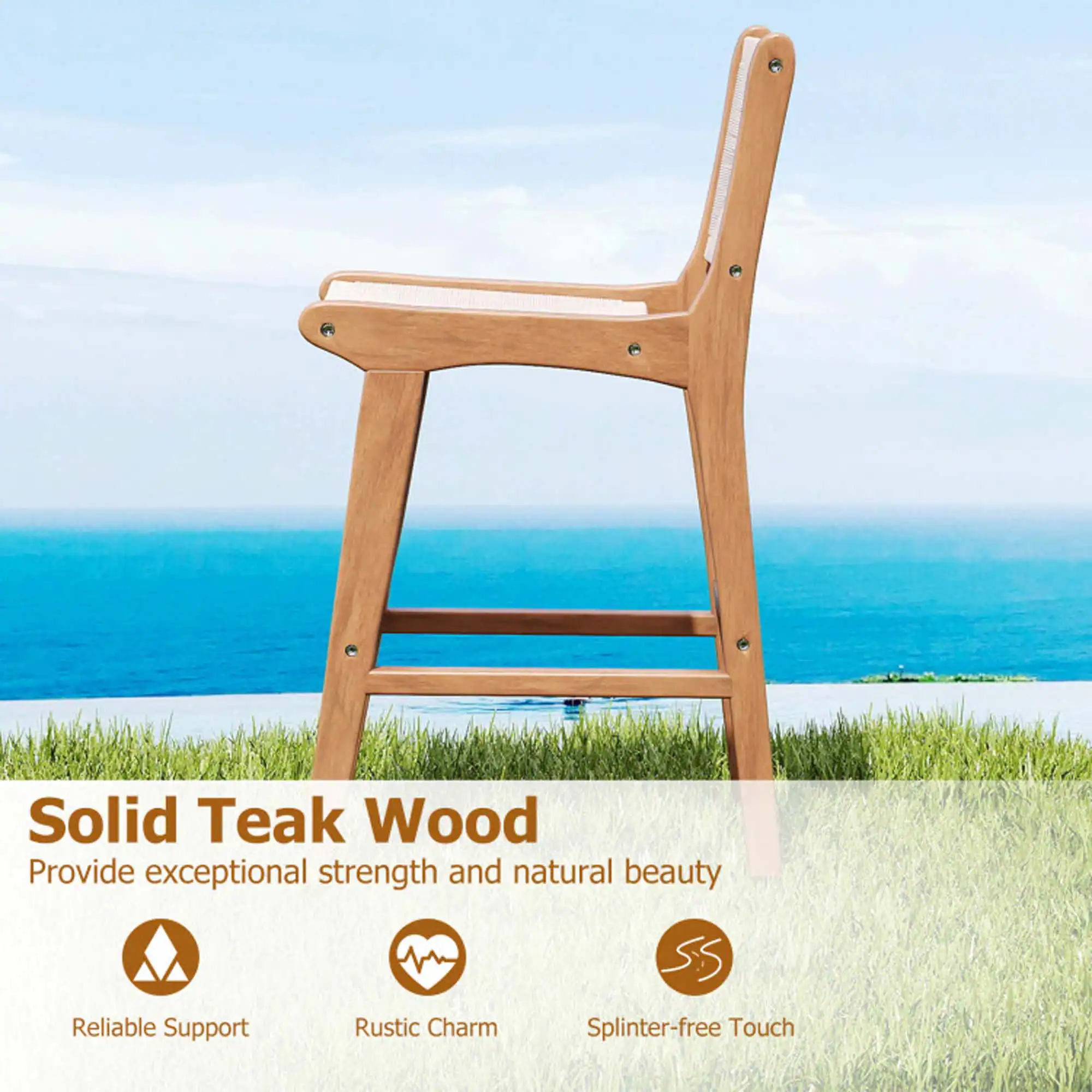 Solid Teak Wood  
Provide exceptional strength and natural beauty  

Reliable Support  
Rustic Charm  
Splinter-free Touch