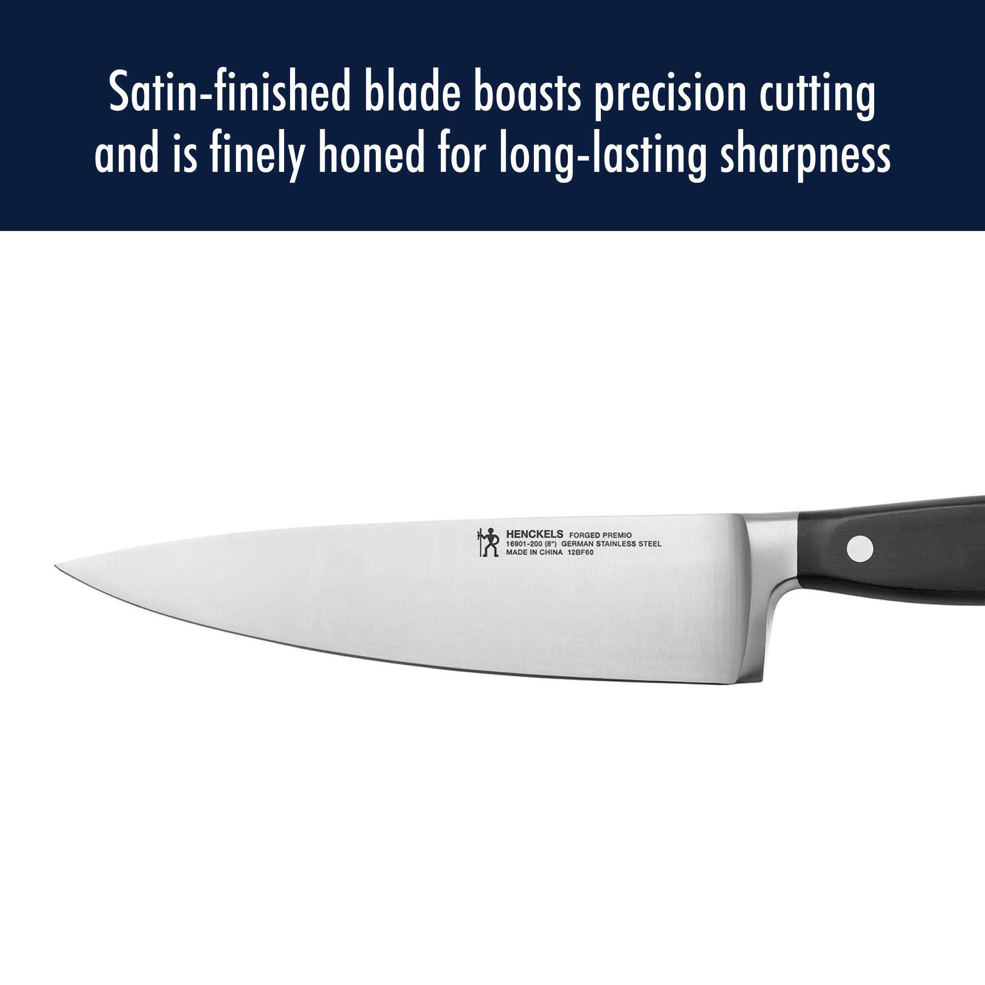 Satin-finished blade boasts precision cutting and is finely honed for long-lasting sharpness

HENCKELS FORGED PREMIO
1891-2020 | GERMAN STAINLESS STEEL
MADE IN CHINA | HENKELS