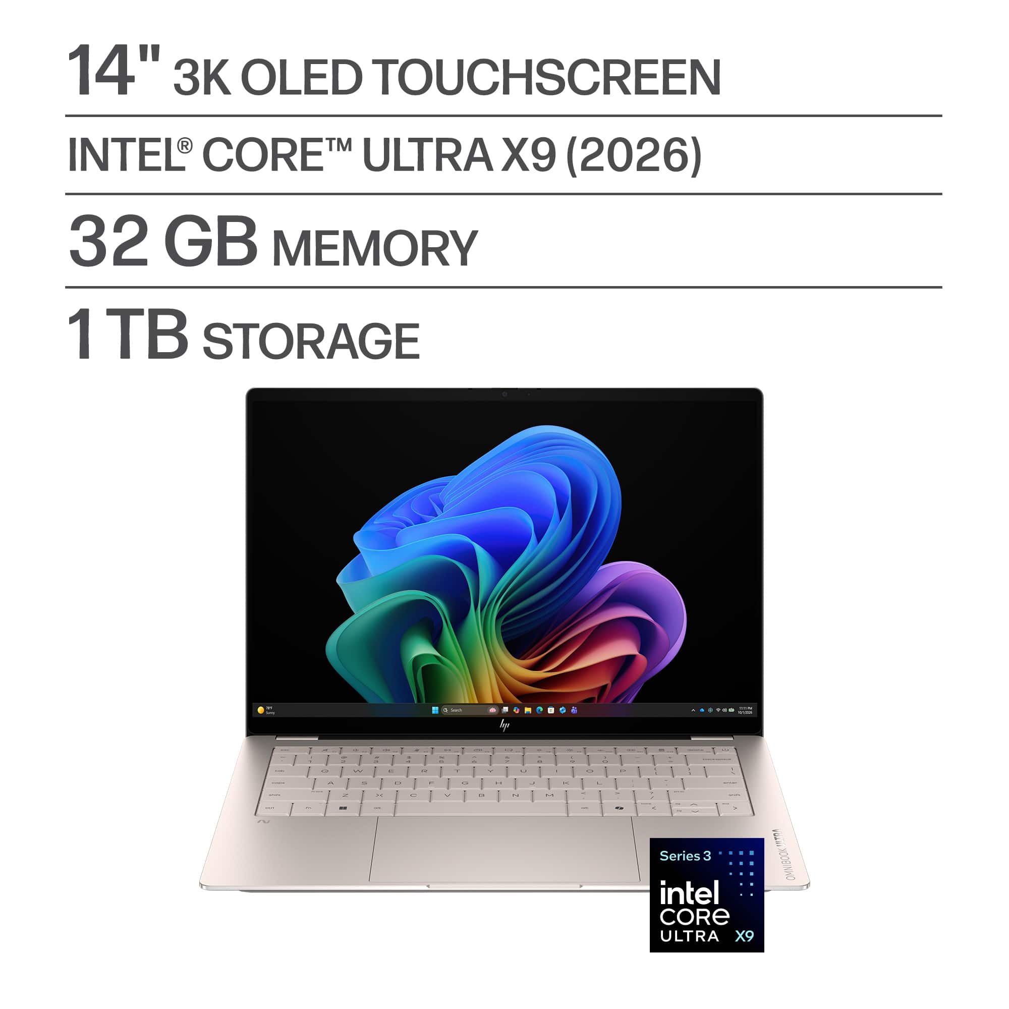14" 3K OLED TOUCHSCREEN  
INTEL® CORE™ ULTRA X9 (2026)  
32 GB MEMORY  
1 TB STORAGE  

Series 3  
intel CORE ULTRA X9