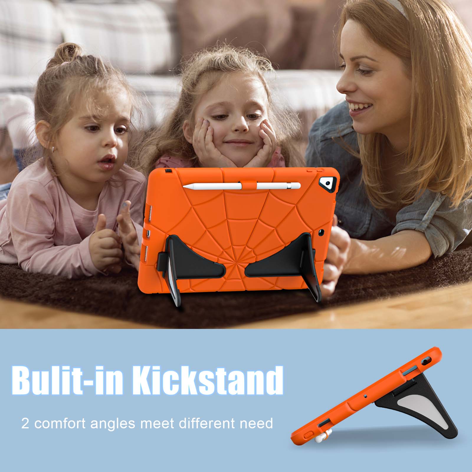Built-in Kickstand  
2 comfort angles meet different needs