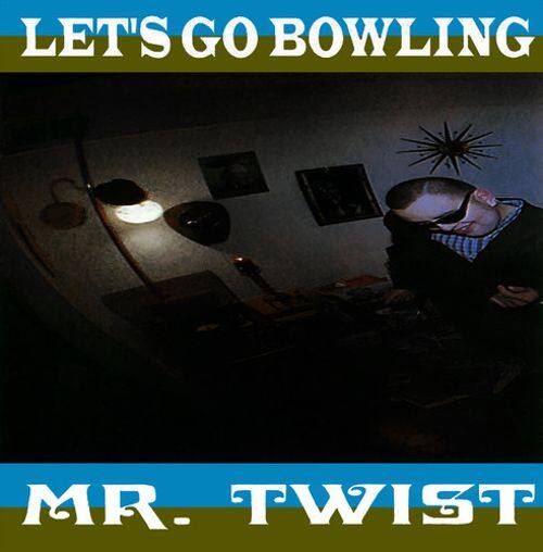 Let's Go Bowling - Mr.Twist - Vinyl