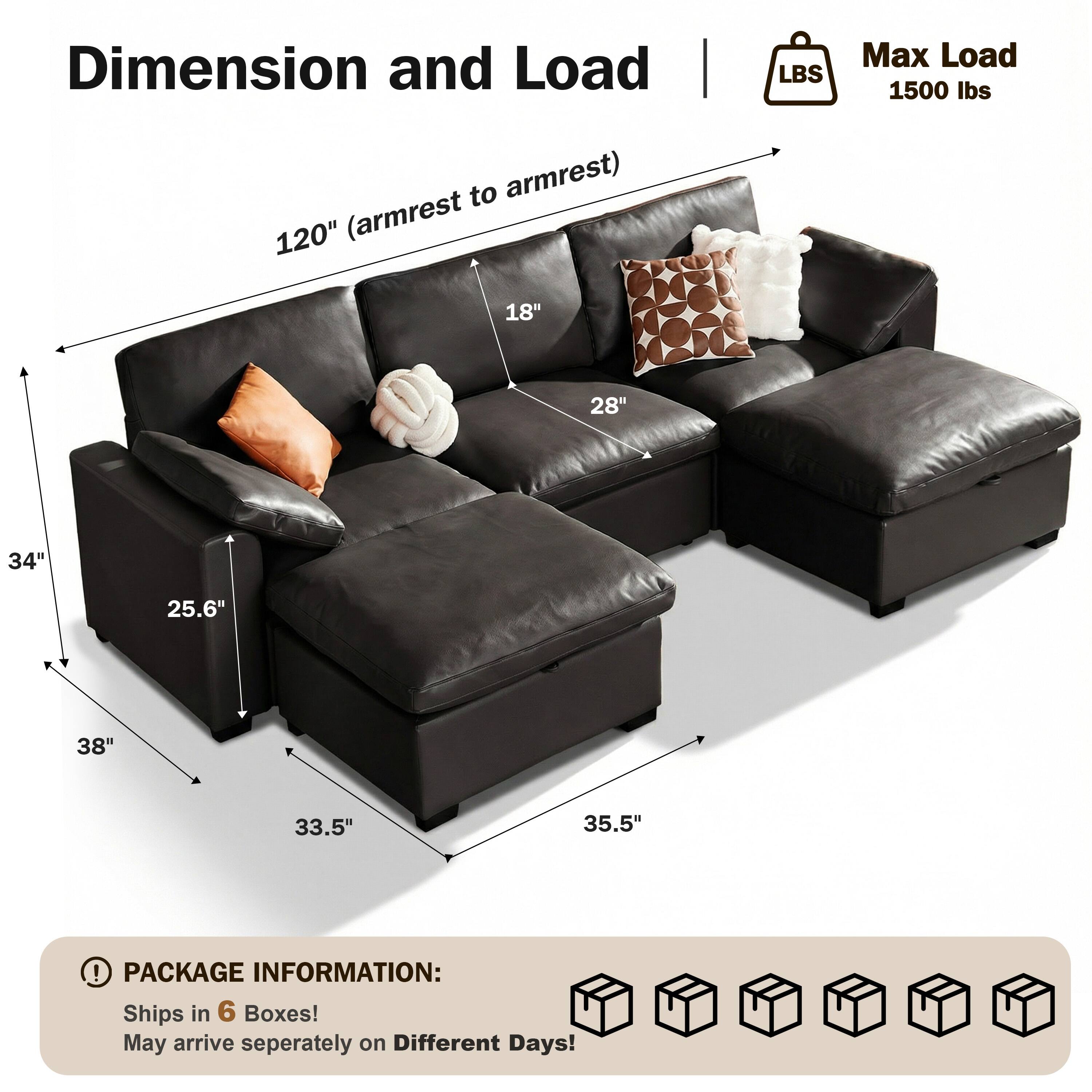 Dimension and Load  
120" (armrest to armrest)  
Max Load: 1500 lbs  

Dimensions:  
- 18"  
- 28"  
- 34"  
- 25.6"  
- 38"  
- 33.5"  
- 35.5"  

PACKAGE INFORMATION:  
Ships in 6 Boxes!  
May arrive separately on Different Days!