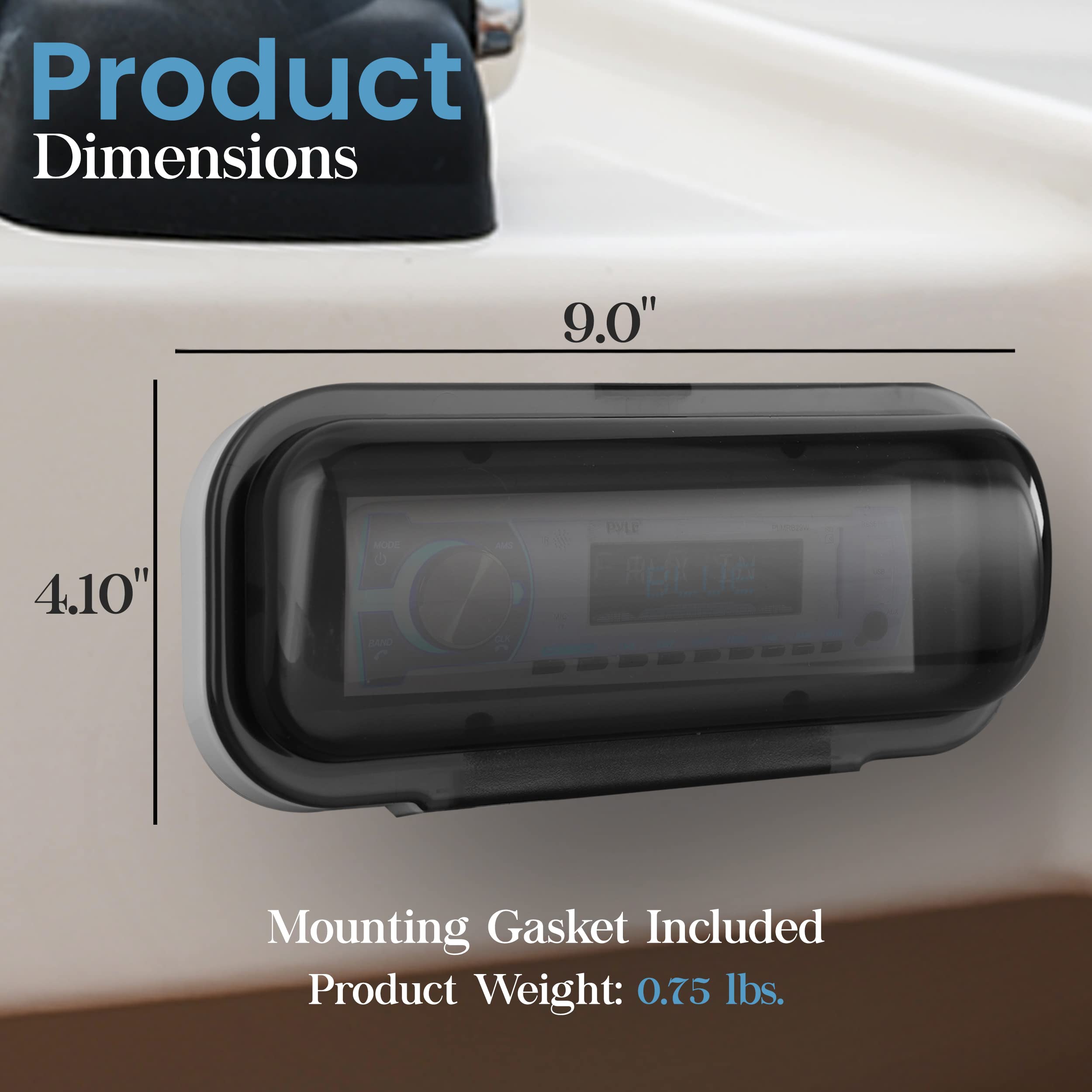 Product Dimensions: 9.0" x 4.10"  
Mounting Gasket Included  
Product Weight: 0.75 lbs.