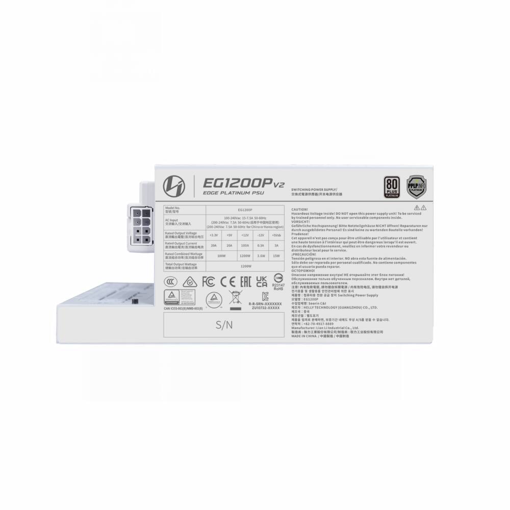 EG1200P V2 SWITCHING POWER SUPPLY) EDGE PLATINUM PSU

80 PLUS NEWS

PPLP.NFO

C61200P CAUTION! 44 Dangerous Voltage Inside! x NOT open this power supply unit: 1g M serviced 100-1460kc 15-7.54 by trained personnel only. to user components 240%ac 7.5 VORSICHT! 240kc st 14-60kg by Gefahrliche Bitte NICHT ffeen! Reparaturen durch ausgebildetes Personal! sind keine & warbenden Bautaile vorhanden! Rated Voltage Prudence! +3.39 *$$ +129 -12V  Cet appareil est pas conce pour its utilisable por l'utilisateur e contient Rated ame haute l'intrieur to jest Pow dangereux li'upinal FAT severt. Output 20A 204 TODA $2.00 AT In de veullez informer votal revendeur os local your is service. Rated PRECAUCIN! JOHN 12