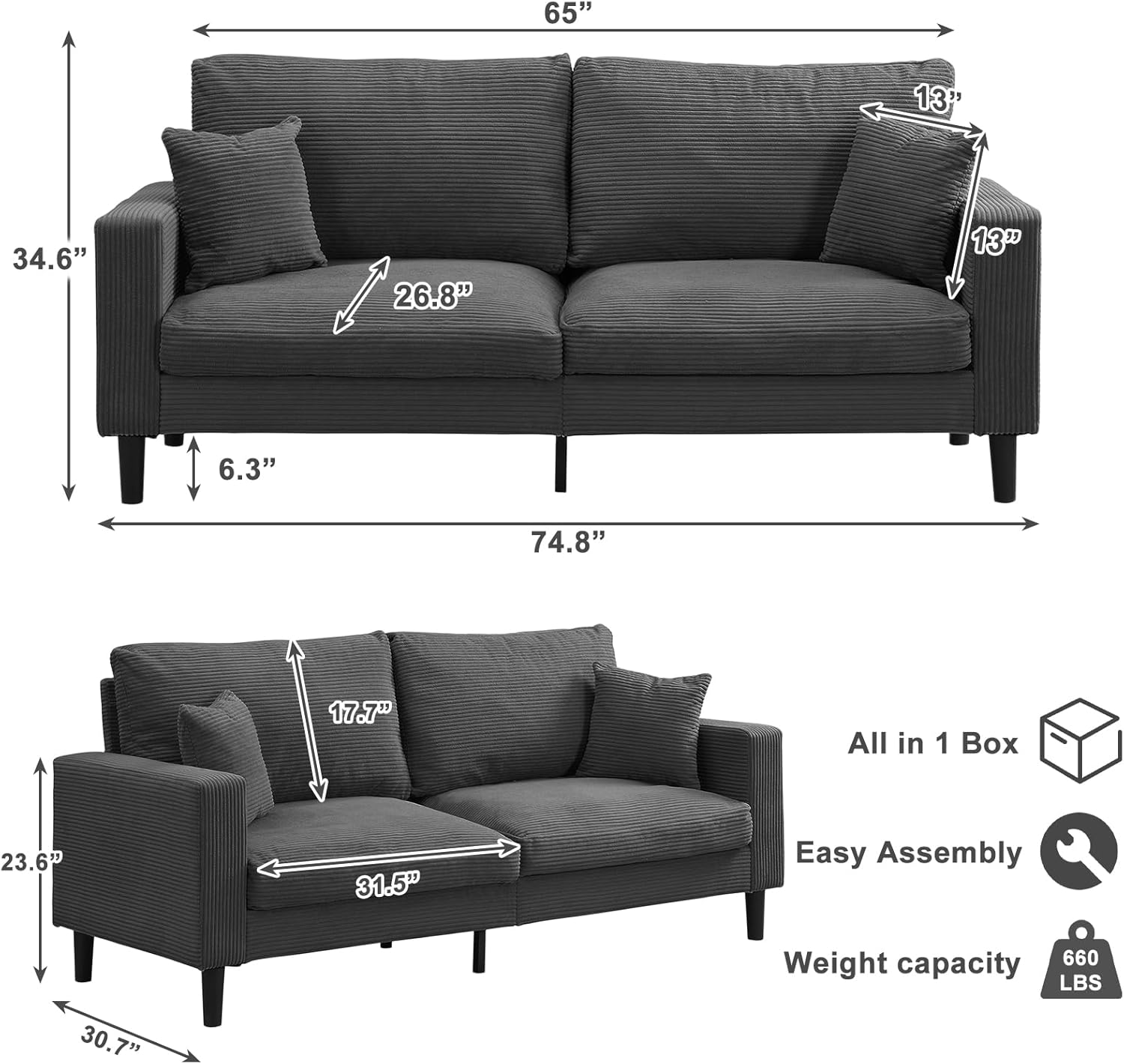 65" 13" 34.6" 26.8" 13" 6.3" 74.8" 17.7" All in 1 Box 23.6" 31.5" Easy Assembly Weight capacity 660 LBS 30.7"