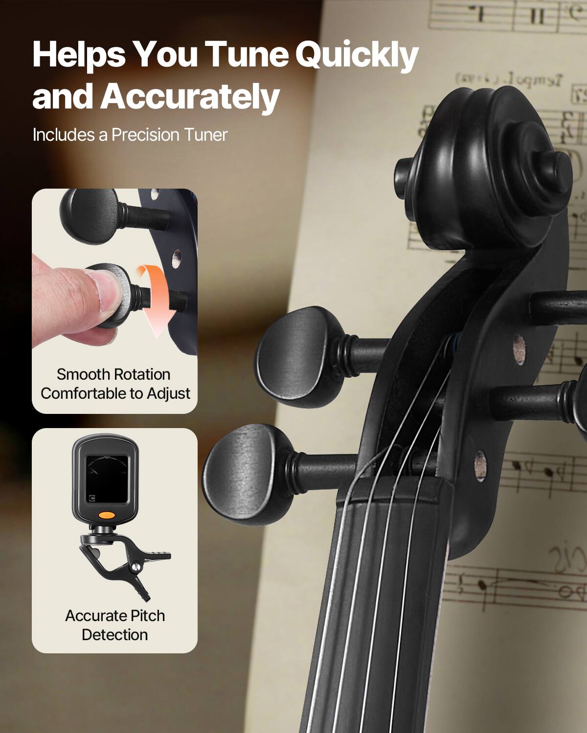 Helps You Tune Quickly and Accurately  
Includes a Precision Tuner  

Smooth Rotation  
Comfortable to Adjust  

Accurate Pitch Detection