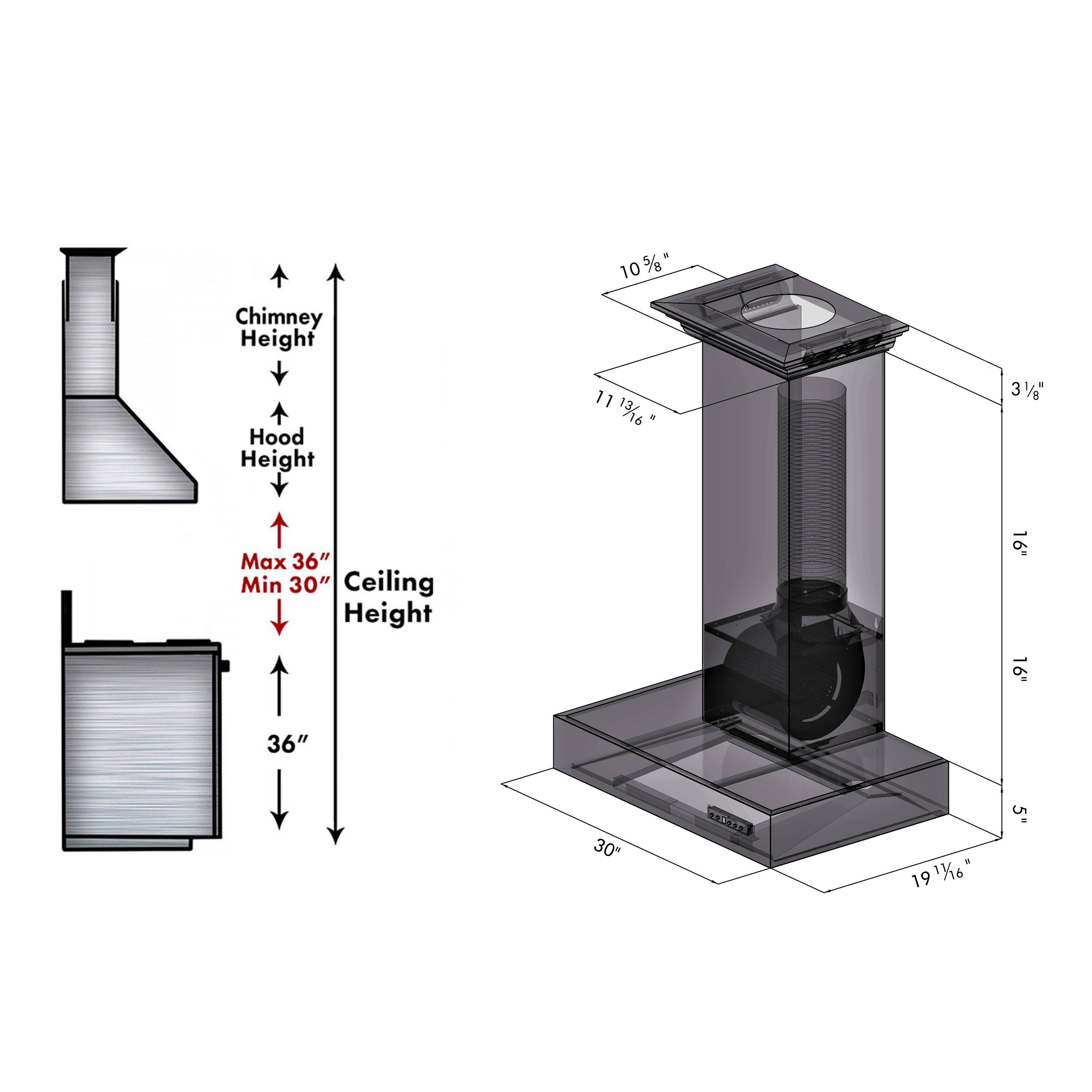 Chimney Height: 10"  
Hood Height: 11 13/16"  
Ceiling Height: Max 36", Min 30"  
Width: 30"  
Depth: 19 1/6"  
Height: 5"