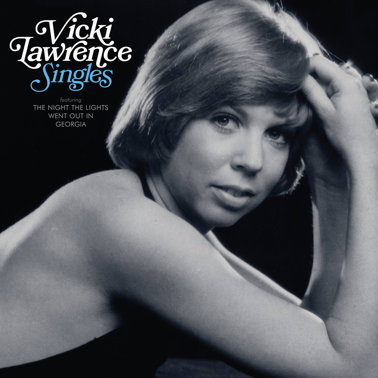 Vicki Lawrence Singles  
featuring  
THE NIGHT THE LIGHTS WENT OUT IN GEORGIA