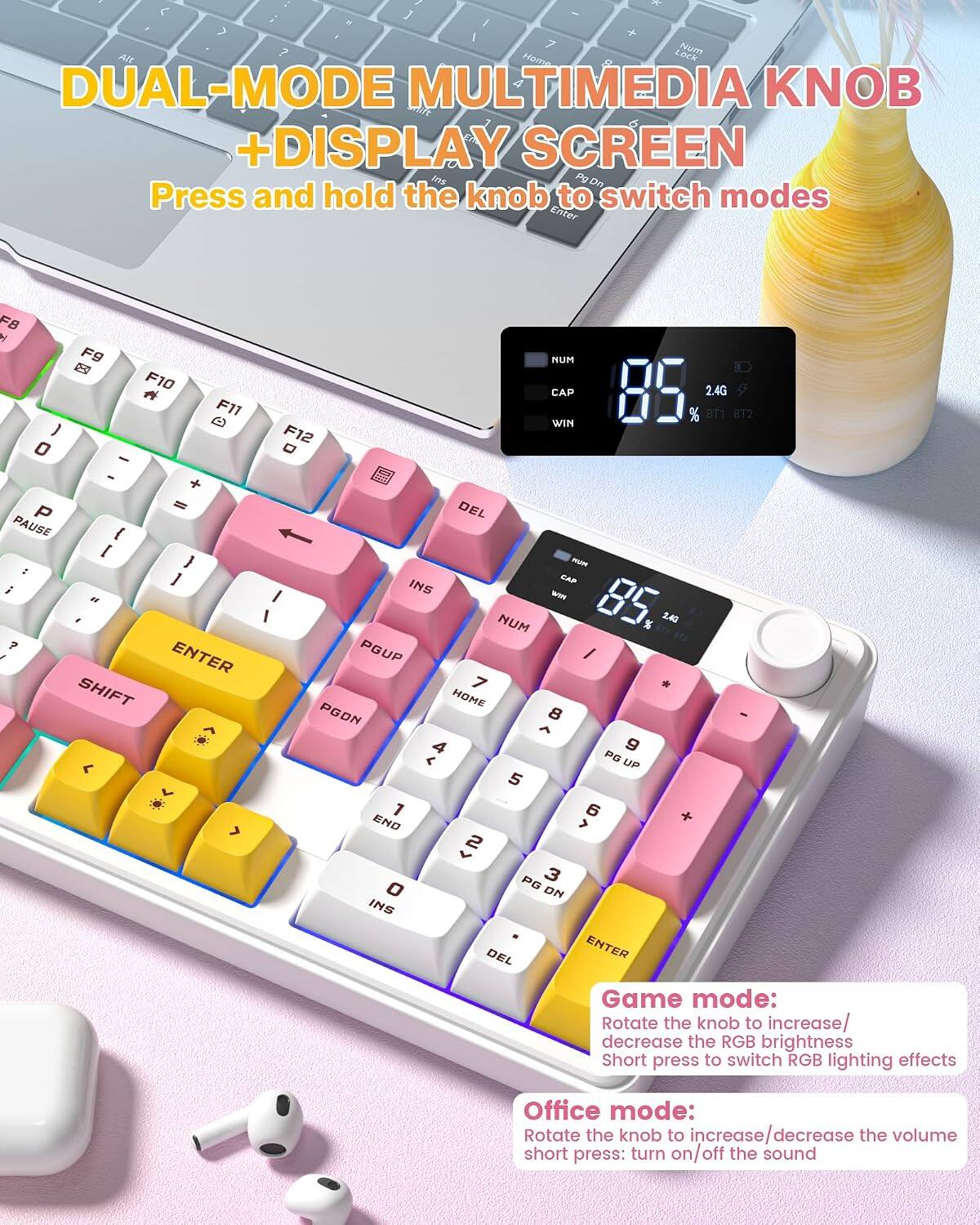 - 4 < 1 - ;  1  > 1 I + ? LOck Num Alt Homa DUAL-MODE MULTIMEDIA KNOB SRE 6 +DISPLAY SCREEN on Press and hold the knob to switch modes Enter F8 Y ) 0 F9  - - F10 F11 D F12 O NUM CAP WIN 85 2.40 BT1 BT2 - P PAUSE { I }  ] i aT 7 ENTER SHIFT I I DEL HU CAP INS - NUM 85, % 2.40 PGUP / 7 HOME PGON 8 A g < PG UP 5 1 6 END > 2 PG 3 O ON INS DEL ENTER Game mode: Rotate the knob to increase/ decrease the RGB brightness Short press to switch RGB lighting effects Office mode: Rotate the knob to increase decrease the volume short press: turn on/o off the sound