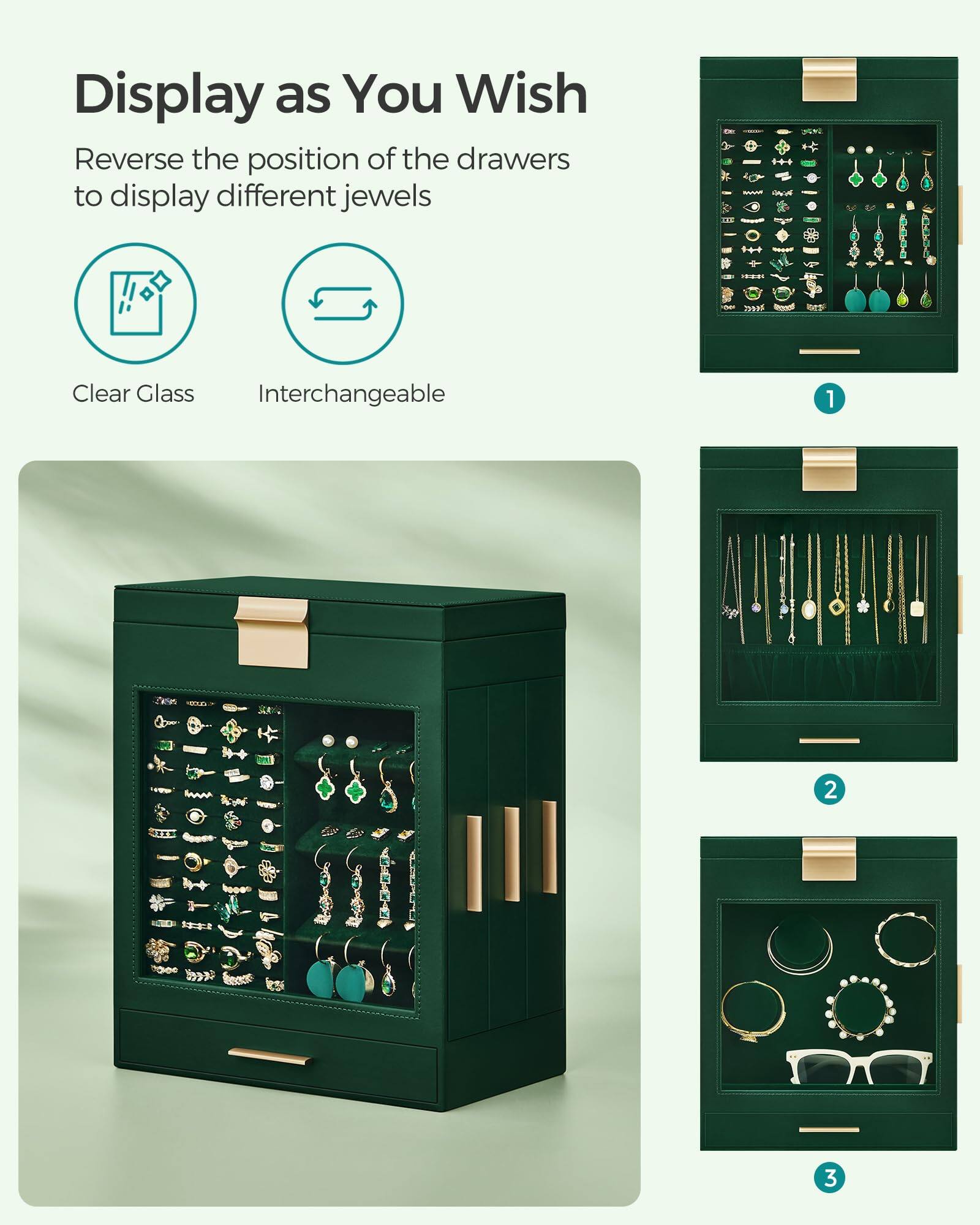 Display as You Wish

Reverse the position of the drawers to display different jewels

Clear Glass

Interchangeable

1

2

3
