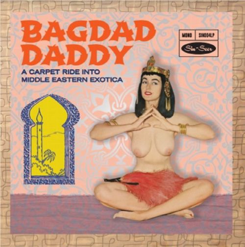 Bagdad Daddy Sweet N Sexy Slow Dancers [LP] - VINYL