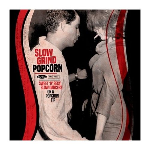 Slow Grind Popcorn Sweet N Sexy Slow Dancers [LP] - VINYL