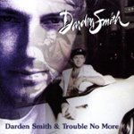 Front Standard. Darden Smith/Trouble No More [Retroworld] [CD].