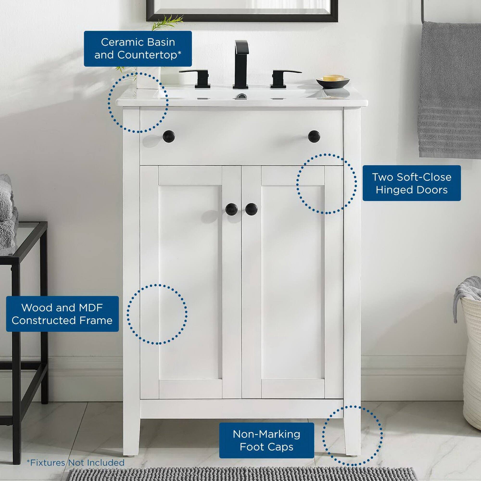 - Ceramic Basin and Countertop*
- Two Soft-Close Hinged Doors
- Wood and MDF Constructed Frame
- Non-Marking Foot Caps
- Fixtures Not Included