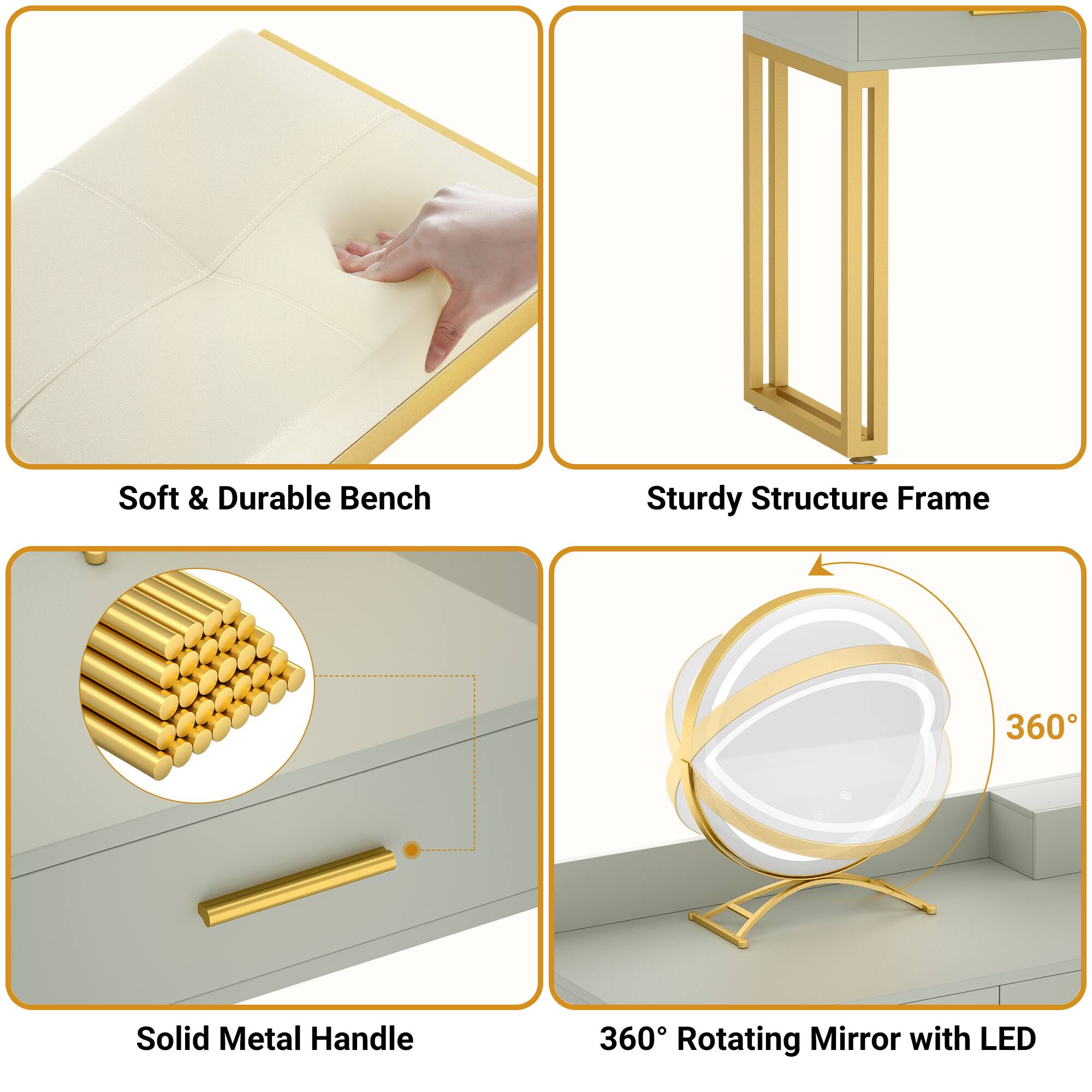- Soft & Durable Bench
- Sturdy Structure Frame
- Solid Metal Handle
- 360° Rotating Mirror with LED