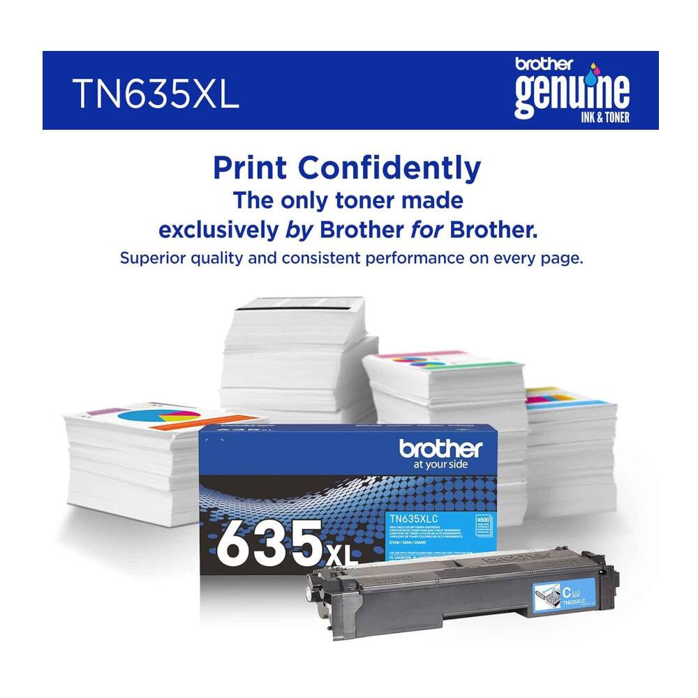 brother TN635XL genuine INK & TONER  
Print Confidently  
The only toner made exclusively by Brother for Brother.  
Superior quality and consistent performance on every page.  
brother at your side TN635XLC  
635xL