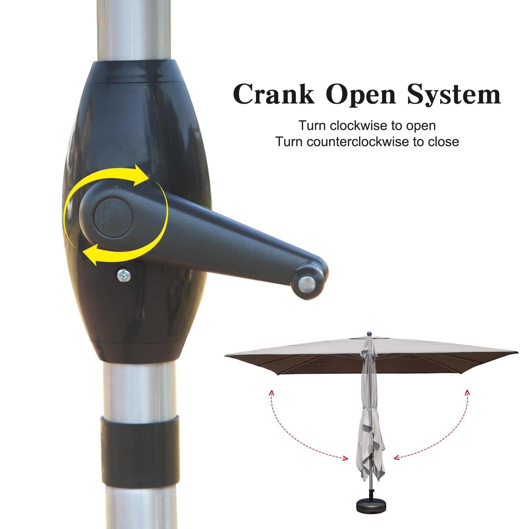 Crank Open System

Turn clockwise to open  
Turn counterclockwise to close