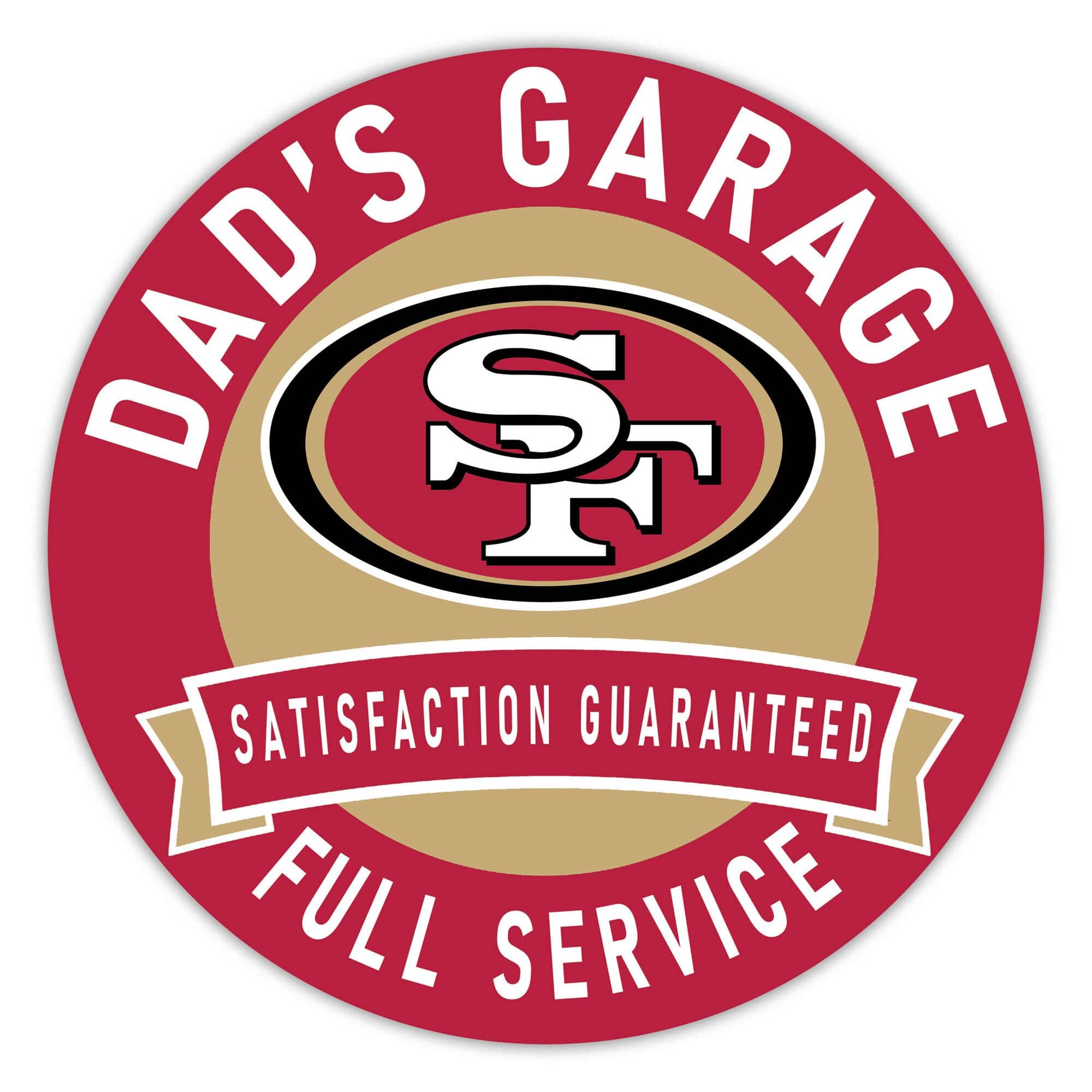 DAD'S GARAGE  
SATISFACTION GUARANTEED  
FULL SERVICE