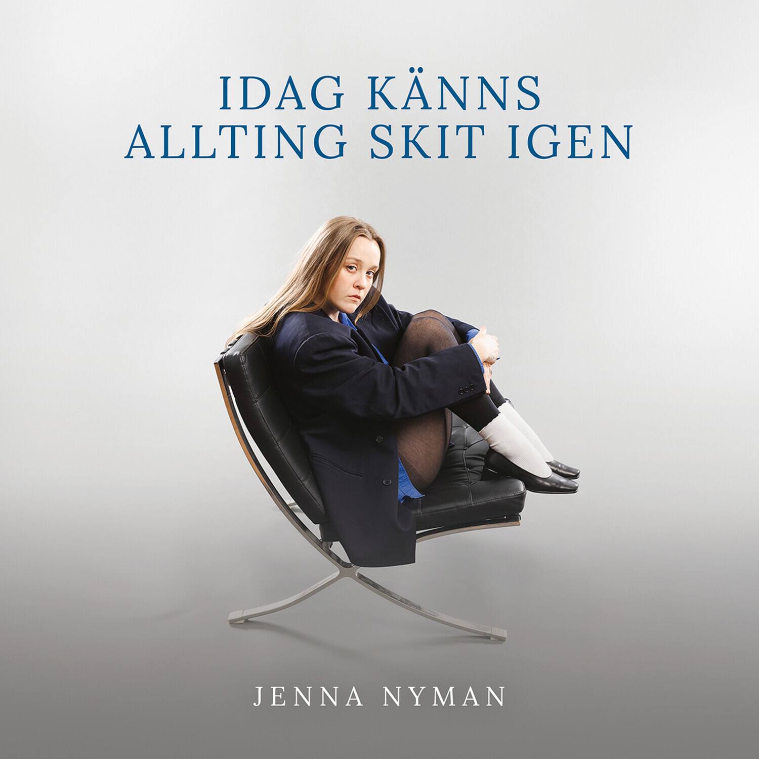 IDAG KÄNNS ALLTING SKIT IGEN  
JENNA NYMAN