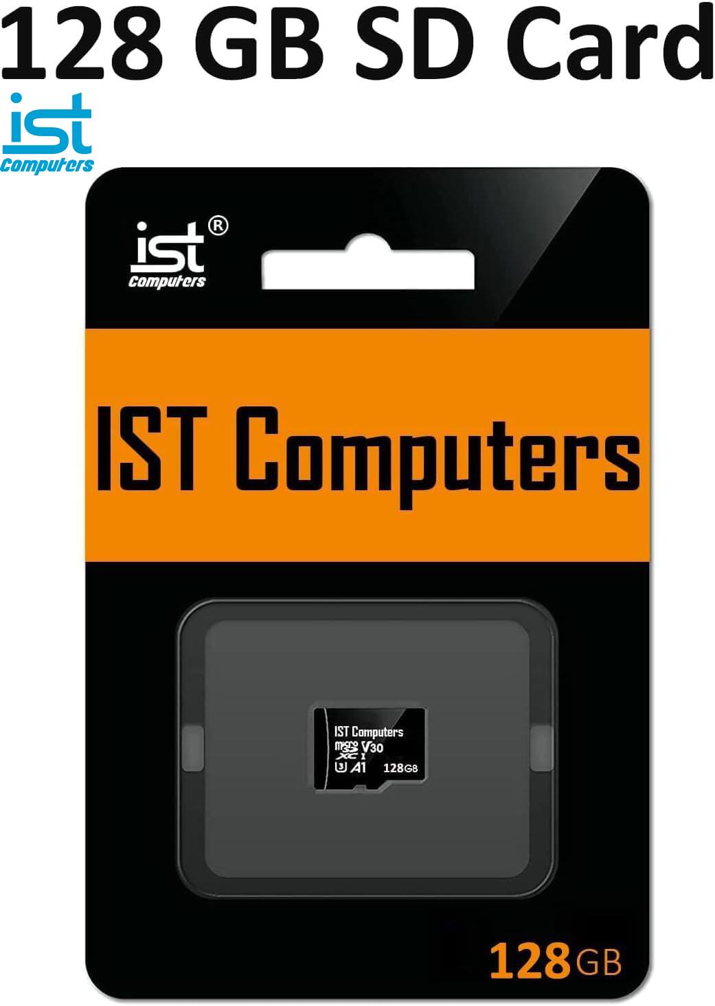 128 GB SD Card  
IST Computers  
V30  
A1  
128 GB