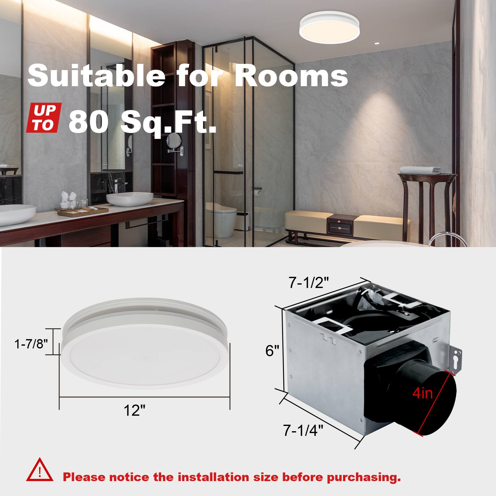 Suitable for Rooms UP TO 80 Sq.Ft.

Please notice the installation size before purchasing.

1-7/8"  
12"  
7-1/2"  
6"  
7-1/4"  
4in