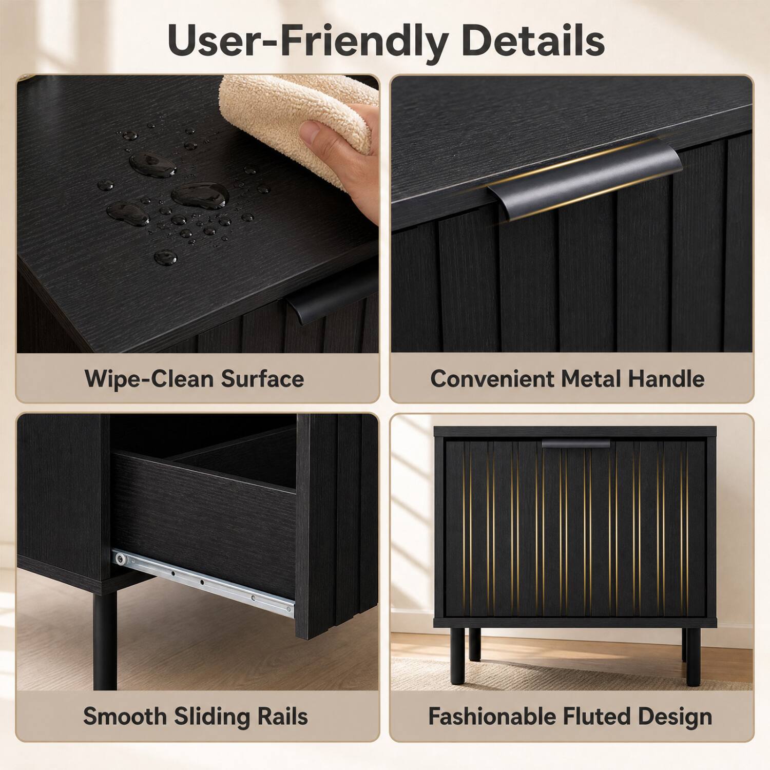 User-Friendly Details

- Wipe-Clean Surface
- Convenient Metal Handle
- Smooth Sliding Rails
- Fashionable Fluted Design