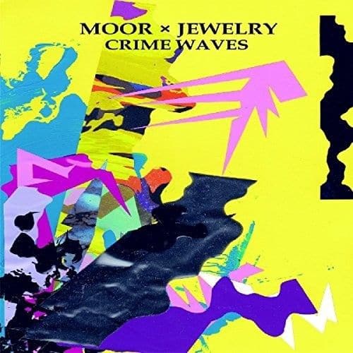 Moor X Jewelry: Crime Waves [LP] - VINYL